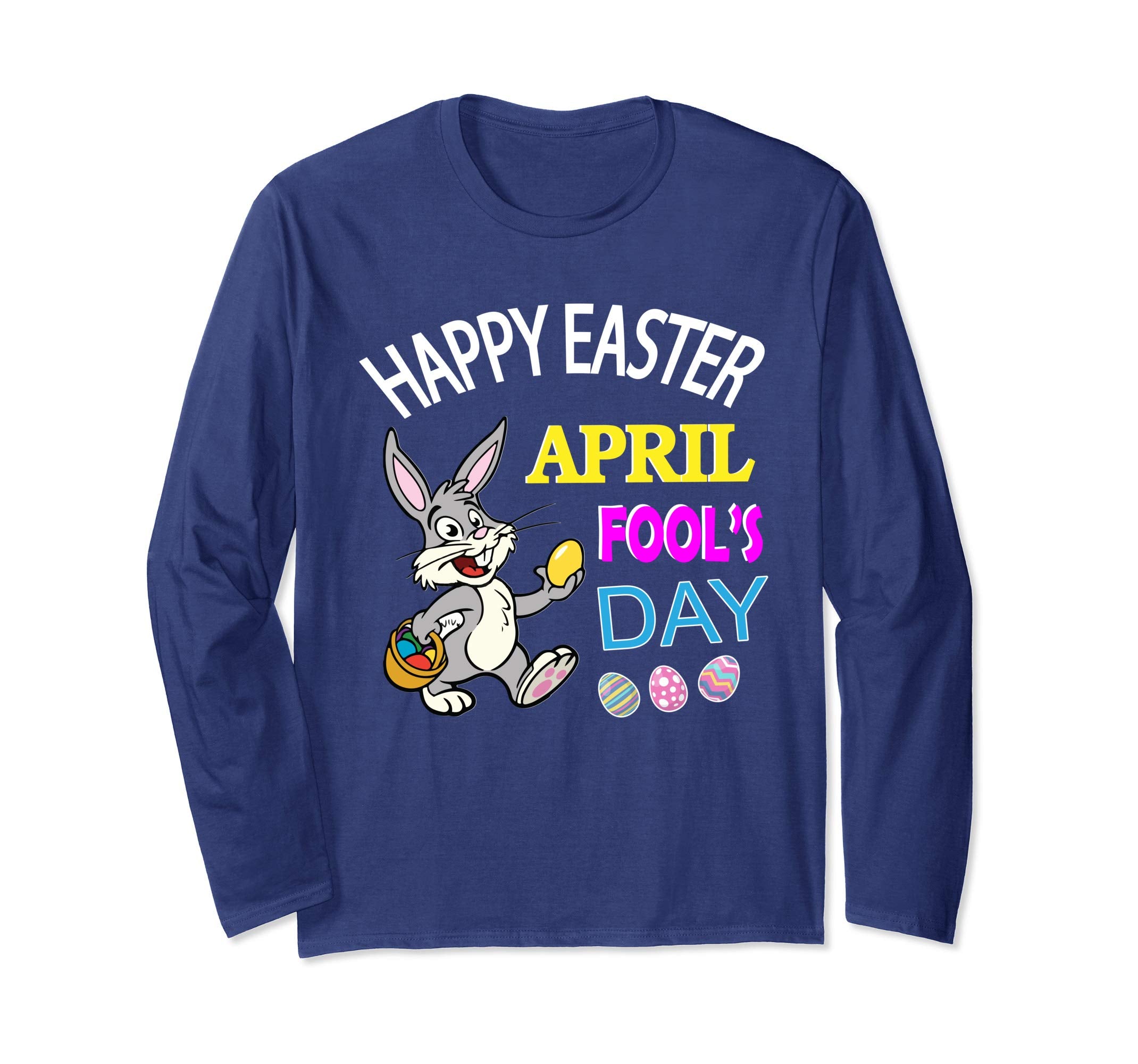 Rabbit Bunny With Easter Eggs Happy April Fool's Day Shirt