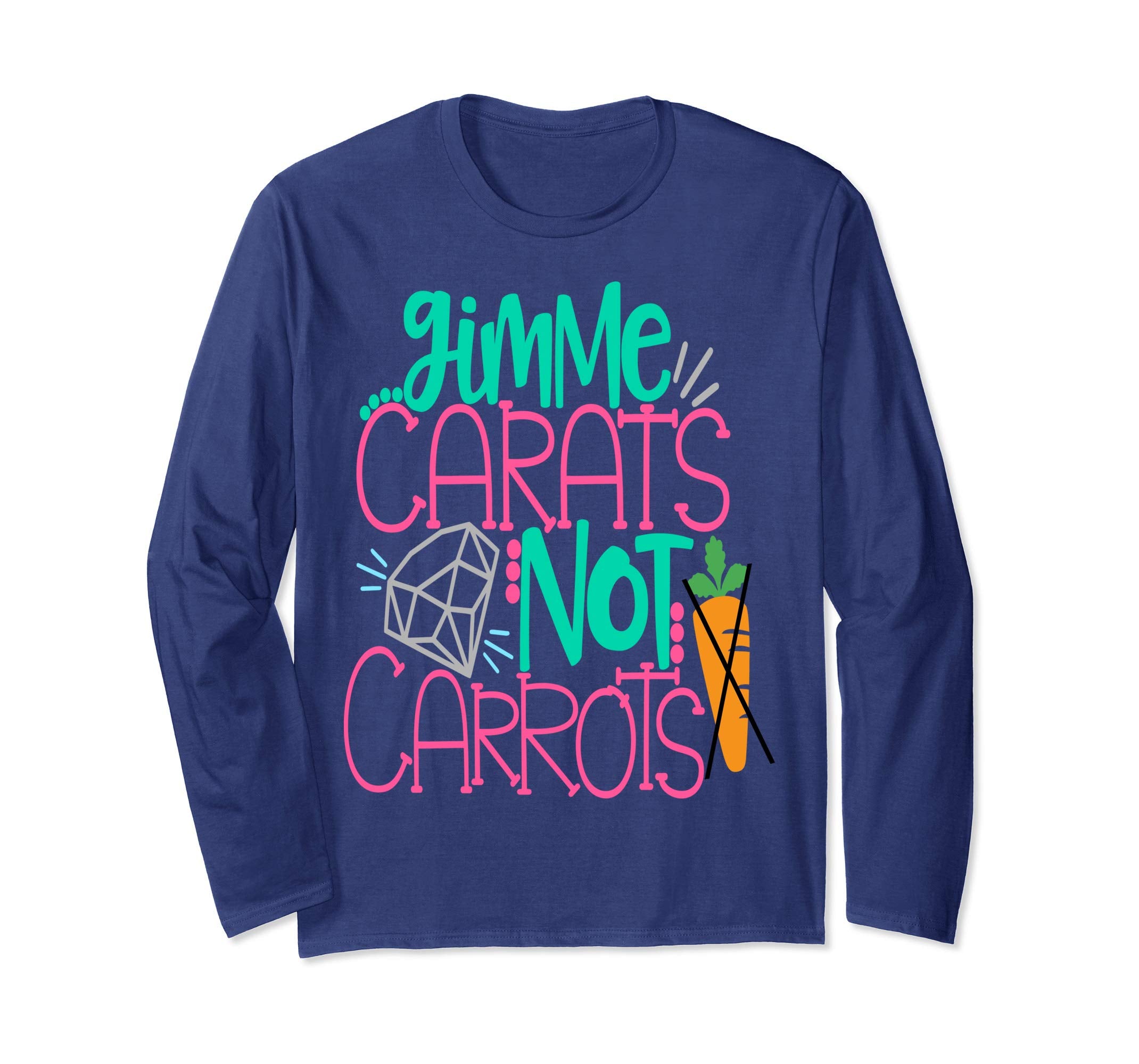 Gimme Carats Not Carrots Girlfriend Easter Shirt Engagement