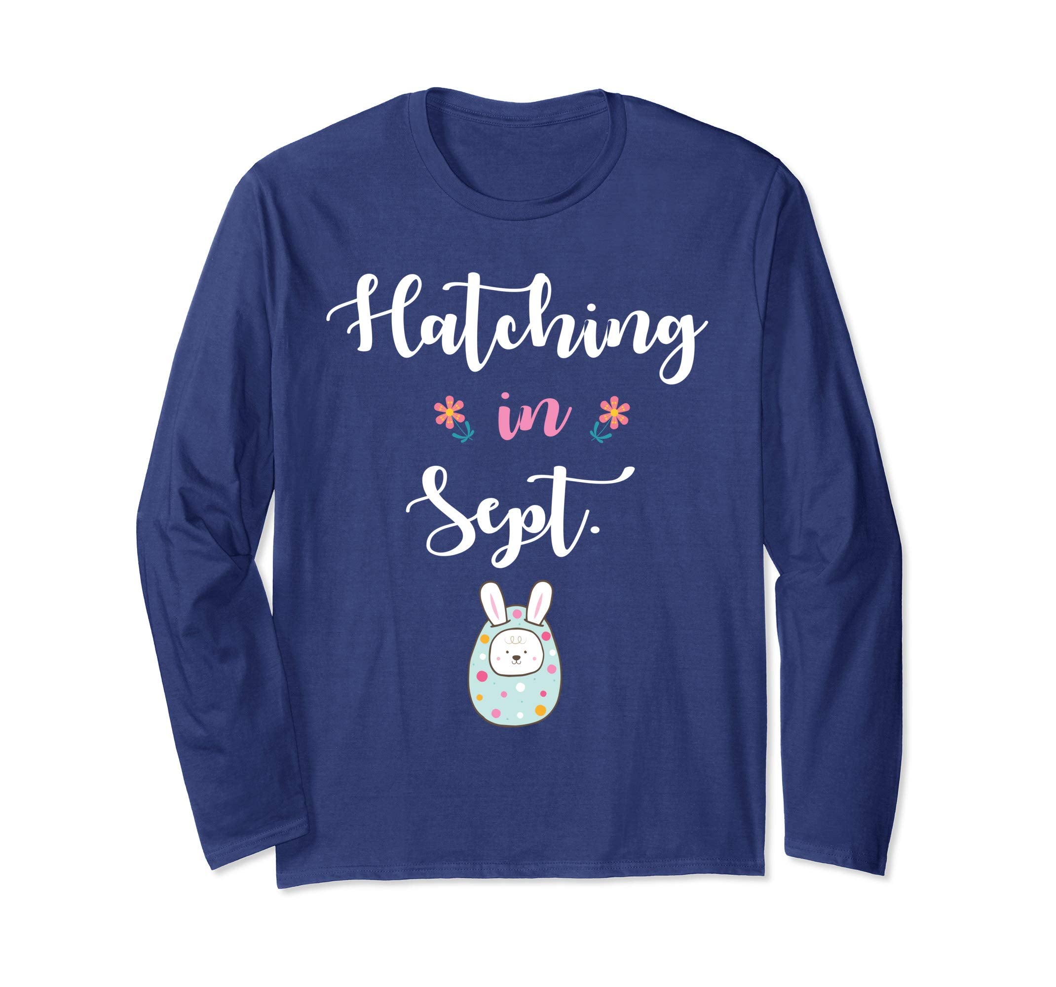 Pregnancy Bunny In Easter Egg Hatching In September Shirt