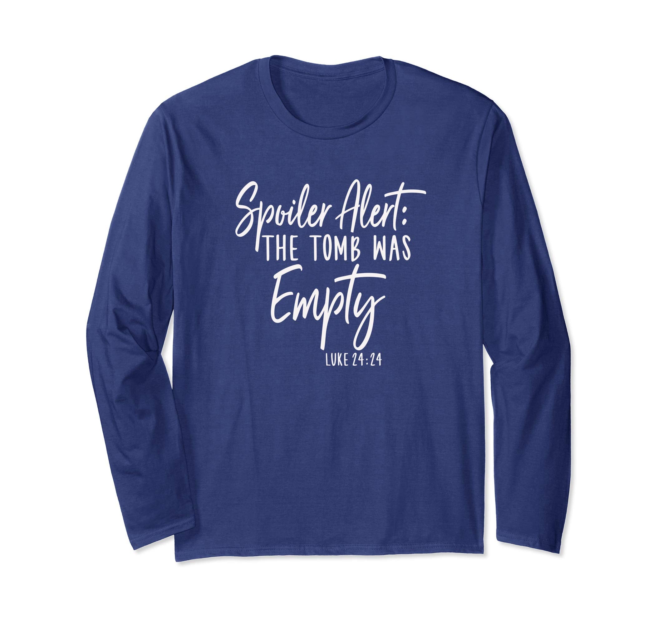 Spoiler Alert The Tomb Was Empty Funny Easter Shirt