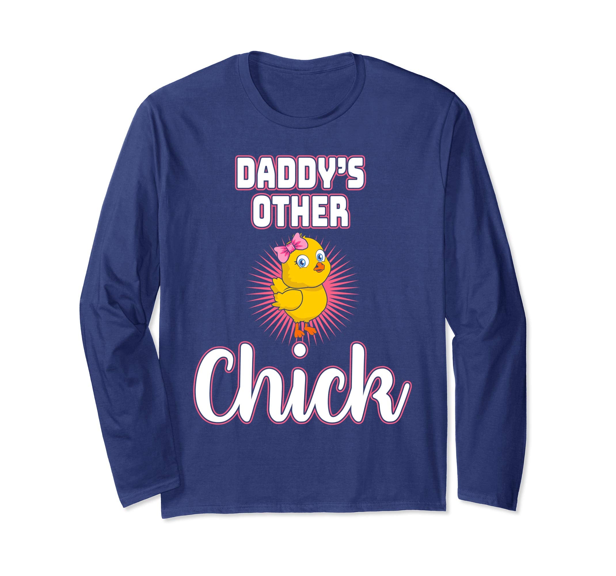Daddys Other Chick Easter Bunny Sunday Egg Hunt Hiding Shirt