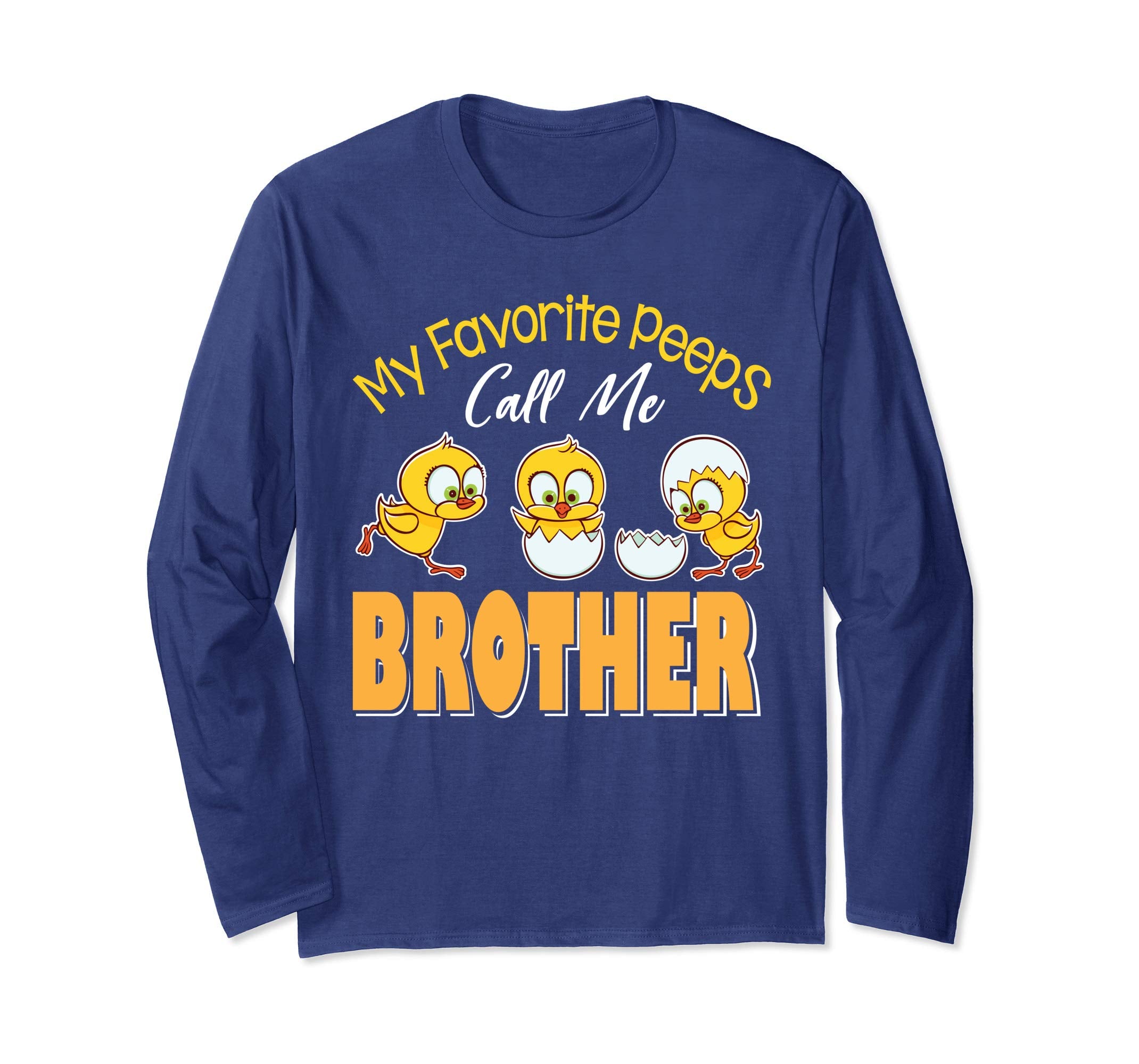 My Favorite Peeps Chicks Call Me Brother Happy Easter Shirt