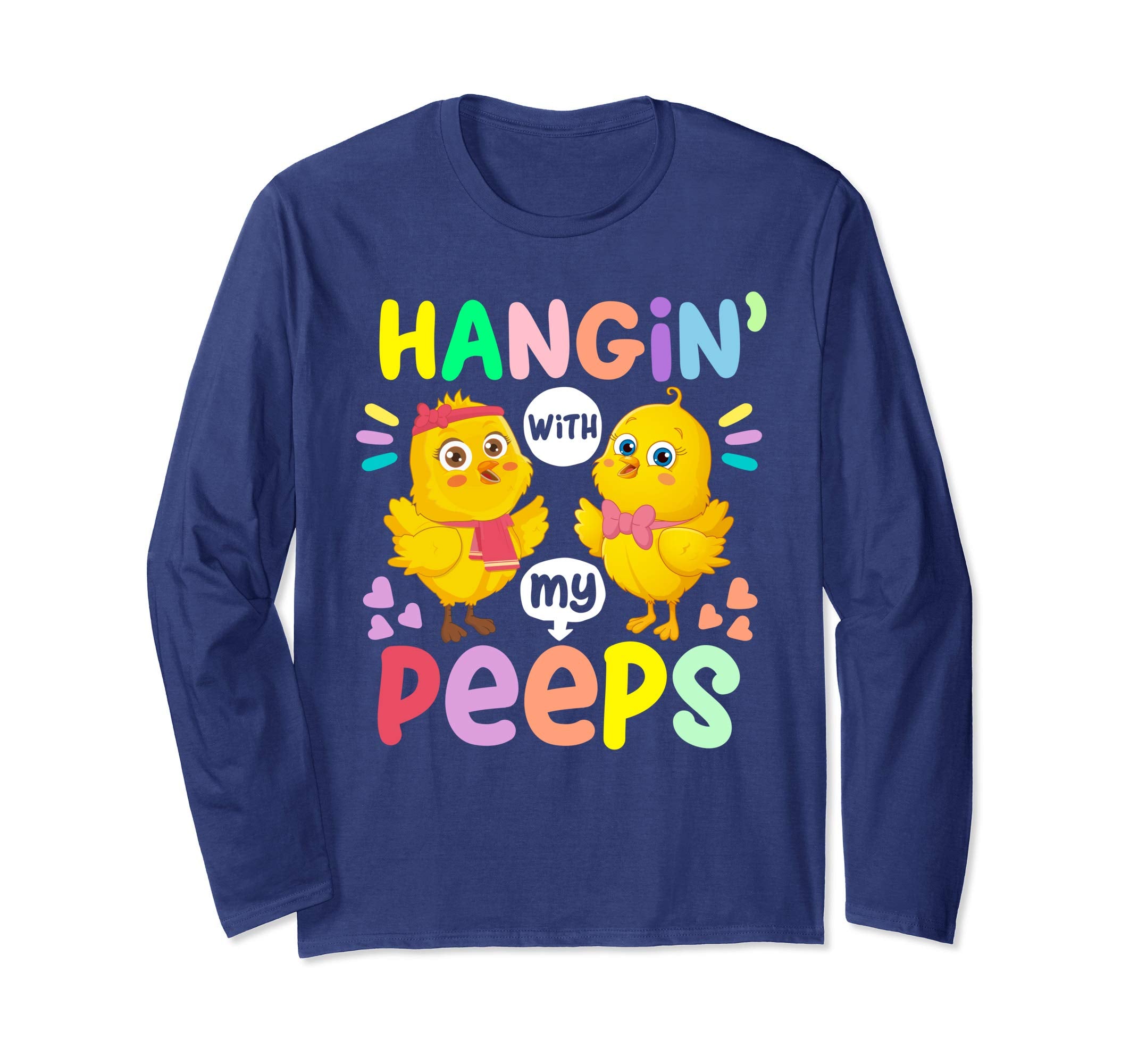Hanging With My Peeps Happy Easter Long Sleeve T Shirt Gift