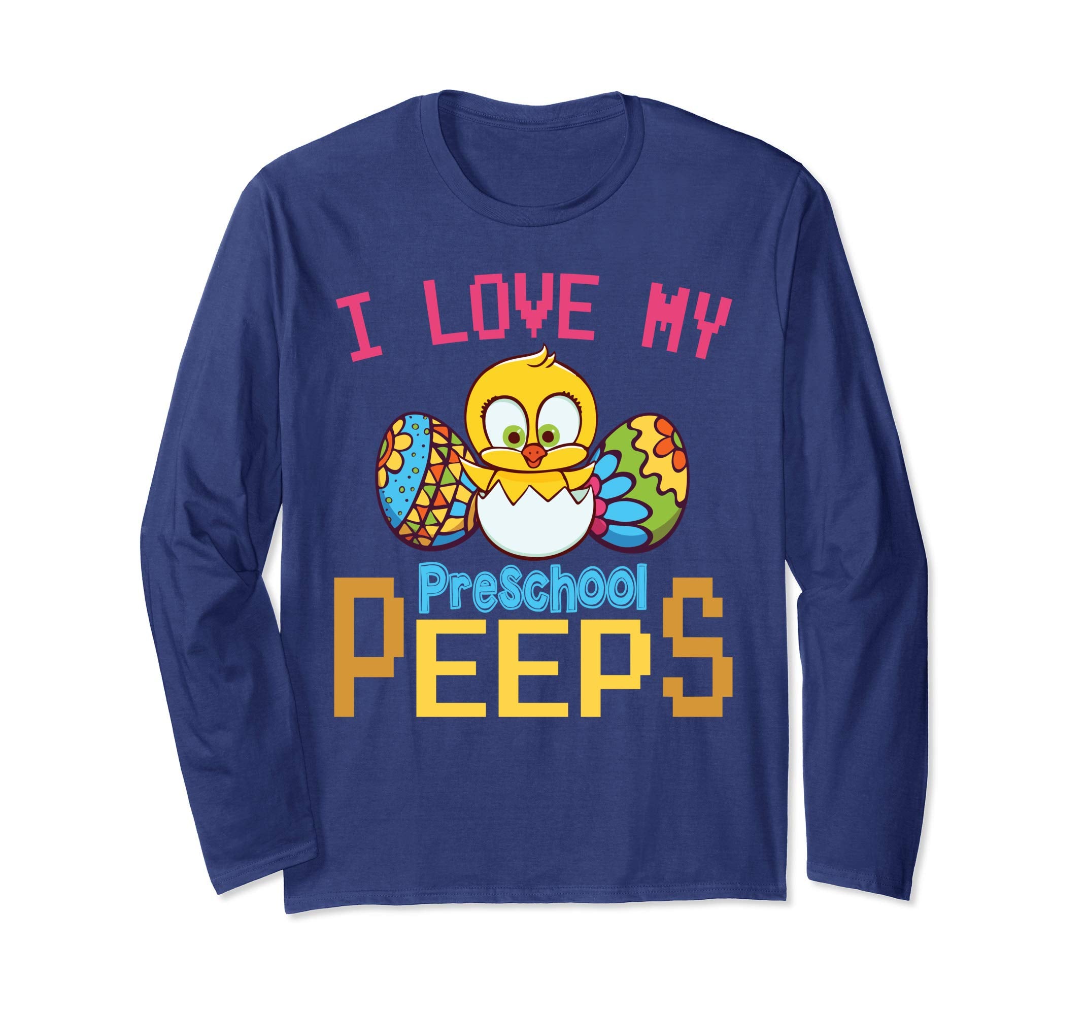 Chick &amp; Easter Eggs I Love My Preschool Peeps Happy Shirt