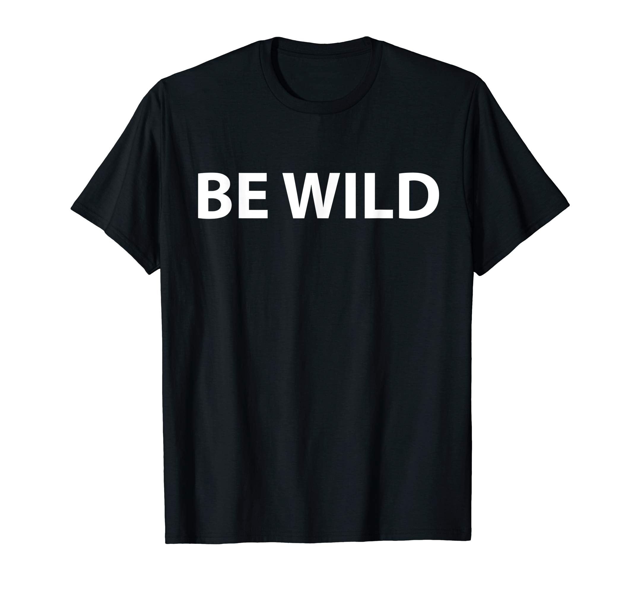 Be Wild T-shirt to celebrate april fool and easter