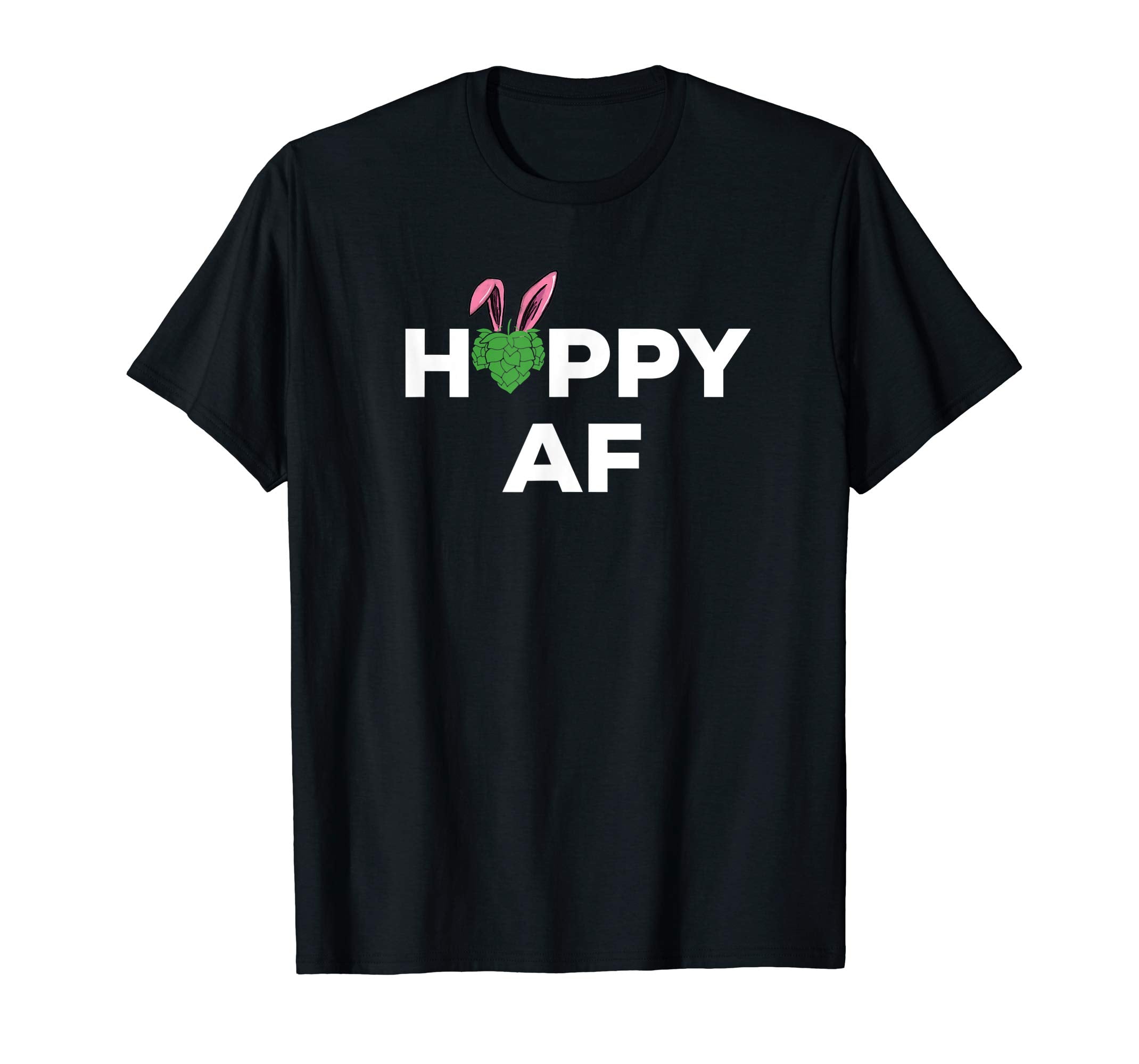 Hoppy AF Funny Easter Drinking TShirt for Beer Lovers