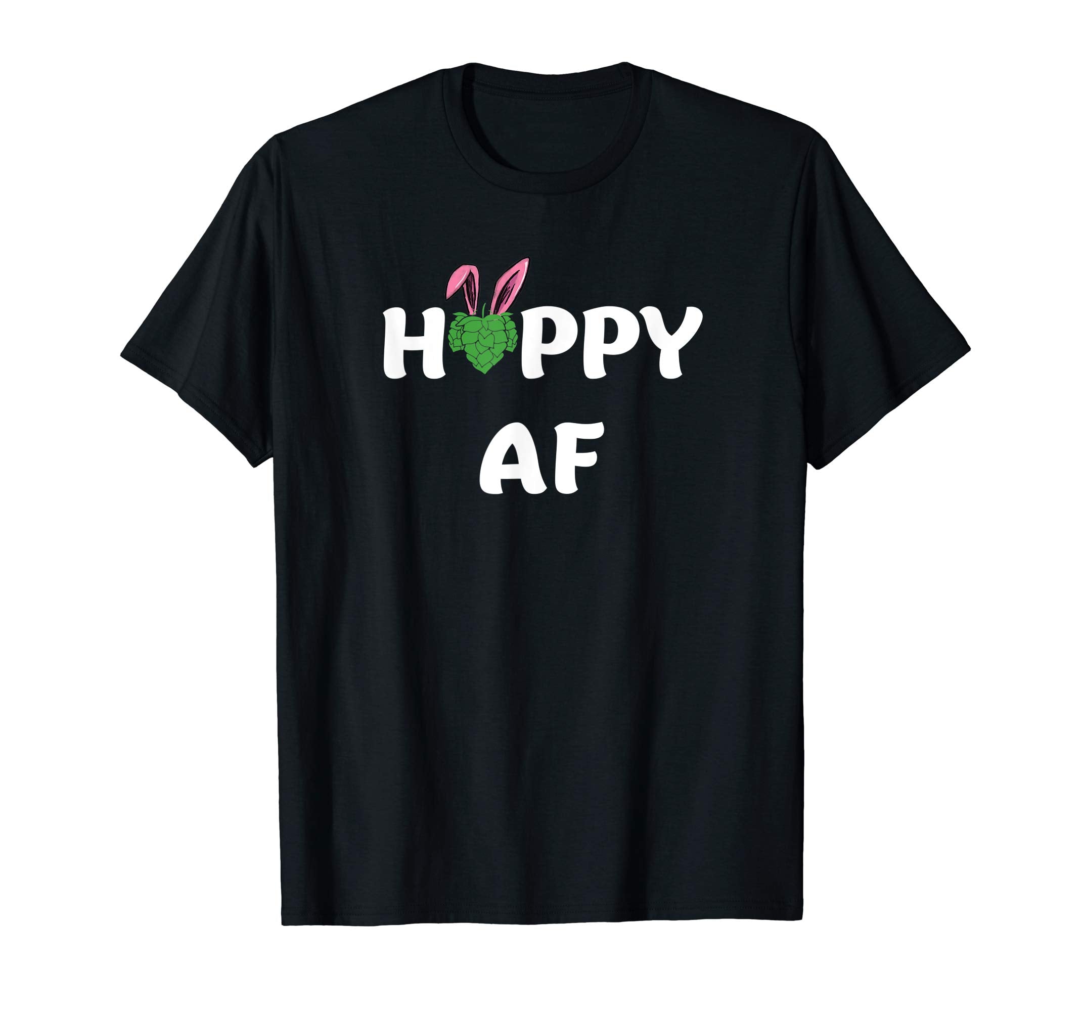 Hoppy AF Funny Easter Drinking TShirt for Beer Lovers