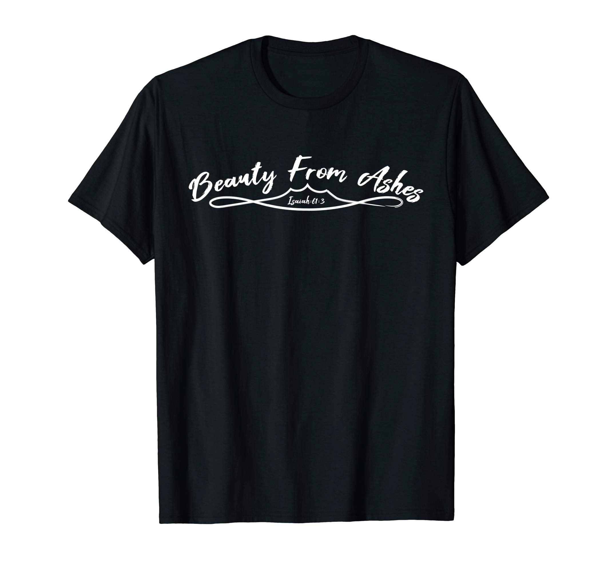 Beauty From Ashes Christian Easter Shirt