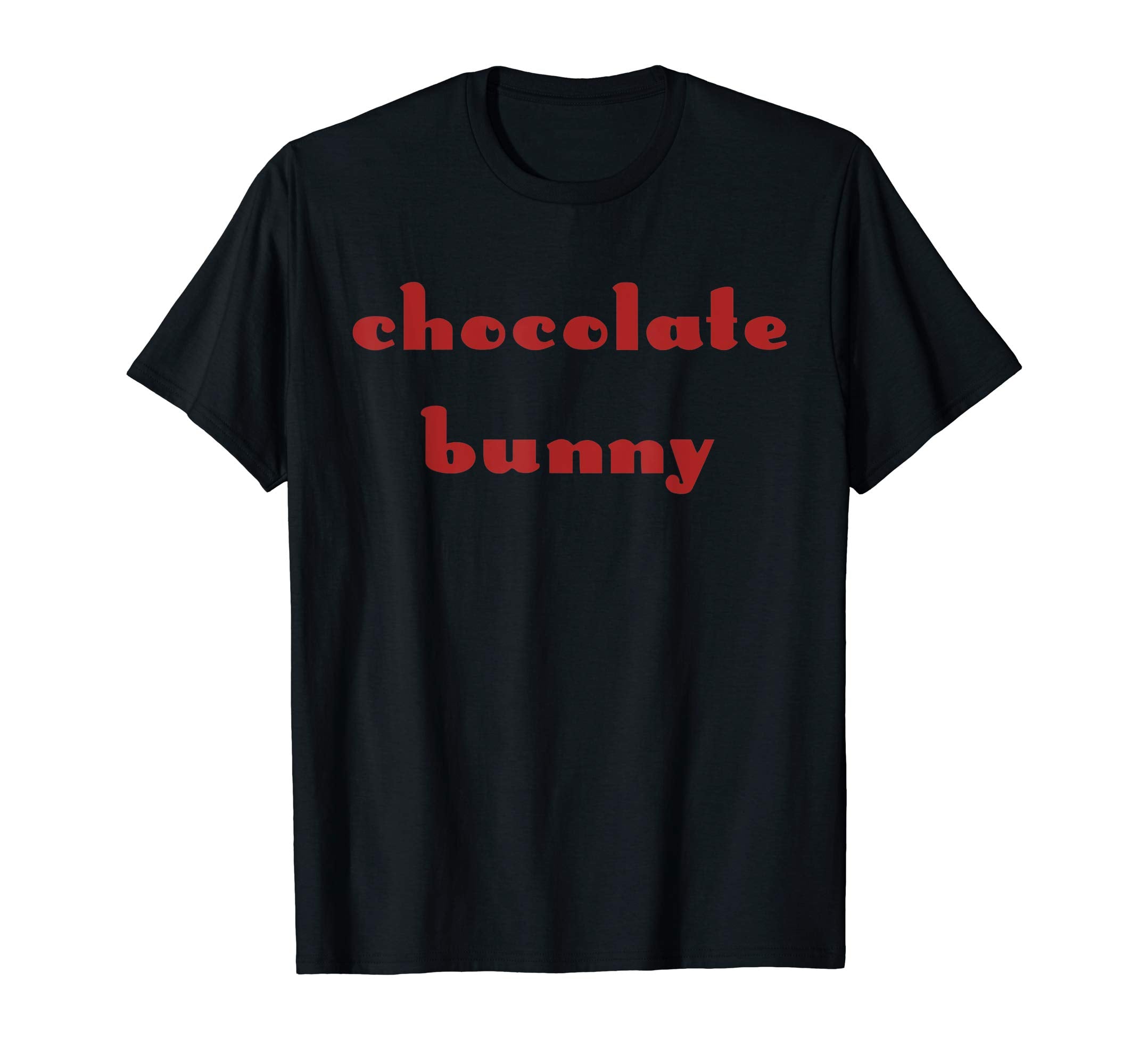 Chocolate Bunny T Shirt Easter Day Funny Gift
