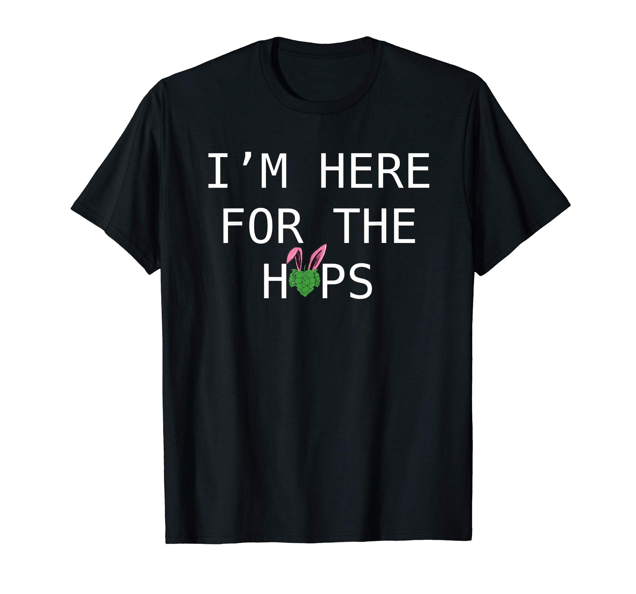 Here for the Hops Funny Easter Drinking Shirt for Beer Lover
