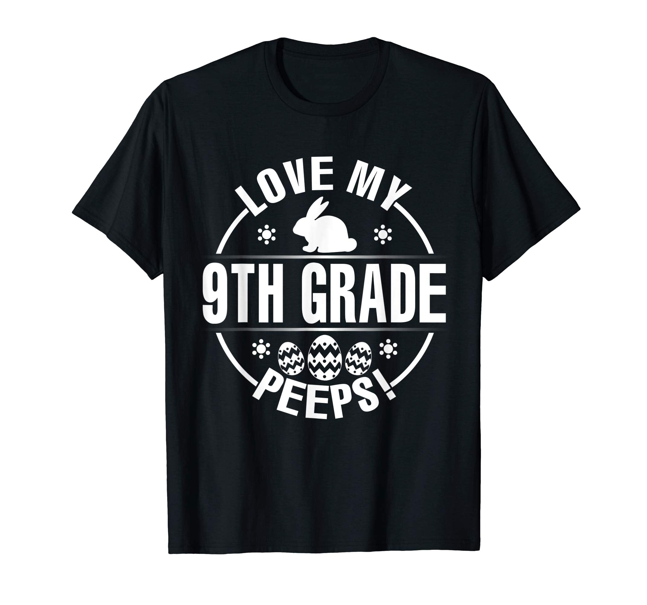 Bunny &amp; Easter Eggs Love My 9TH Grade Peeps Happy Day Shirt