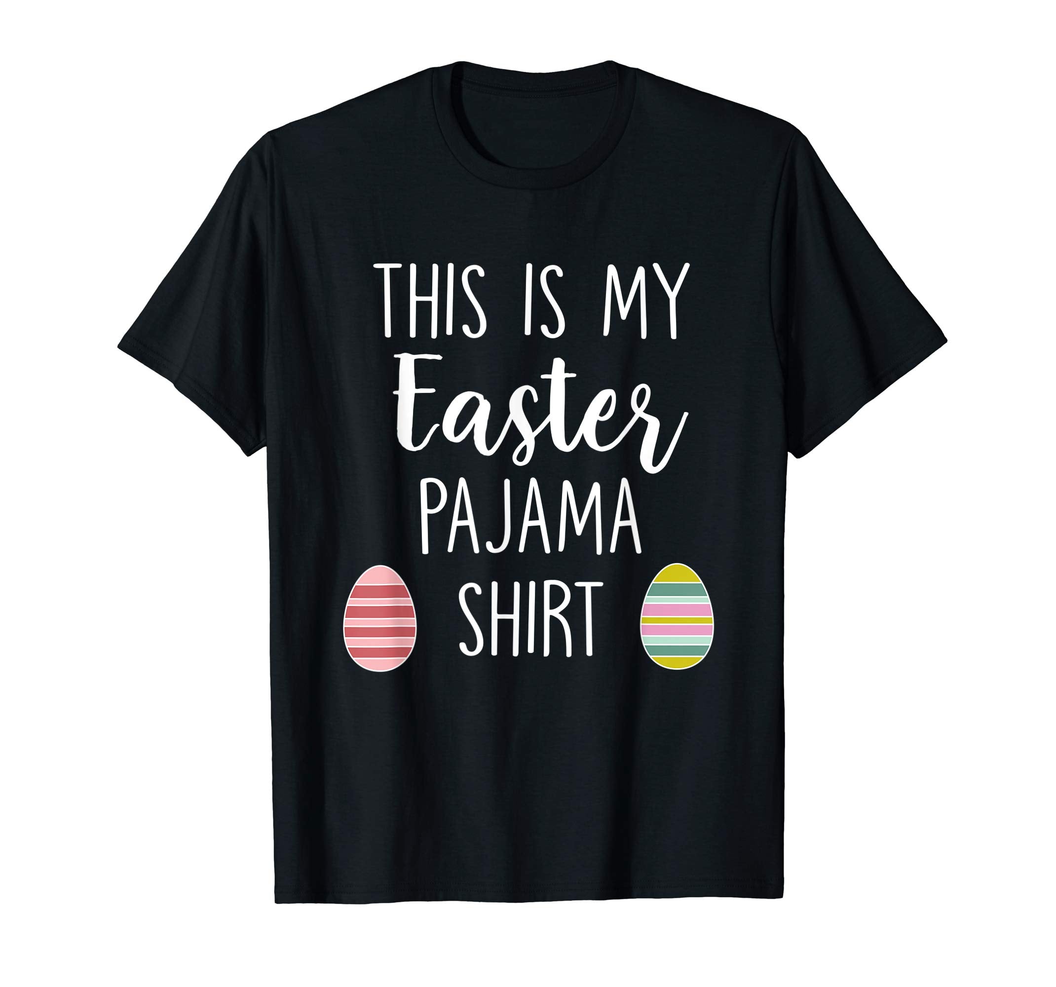 This Is My Easter Pajama Shirt