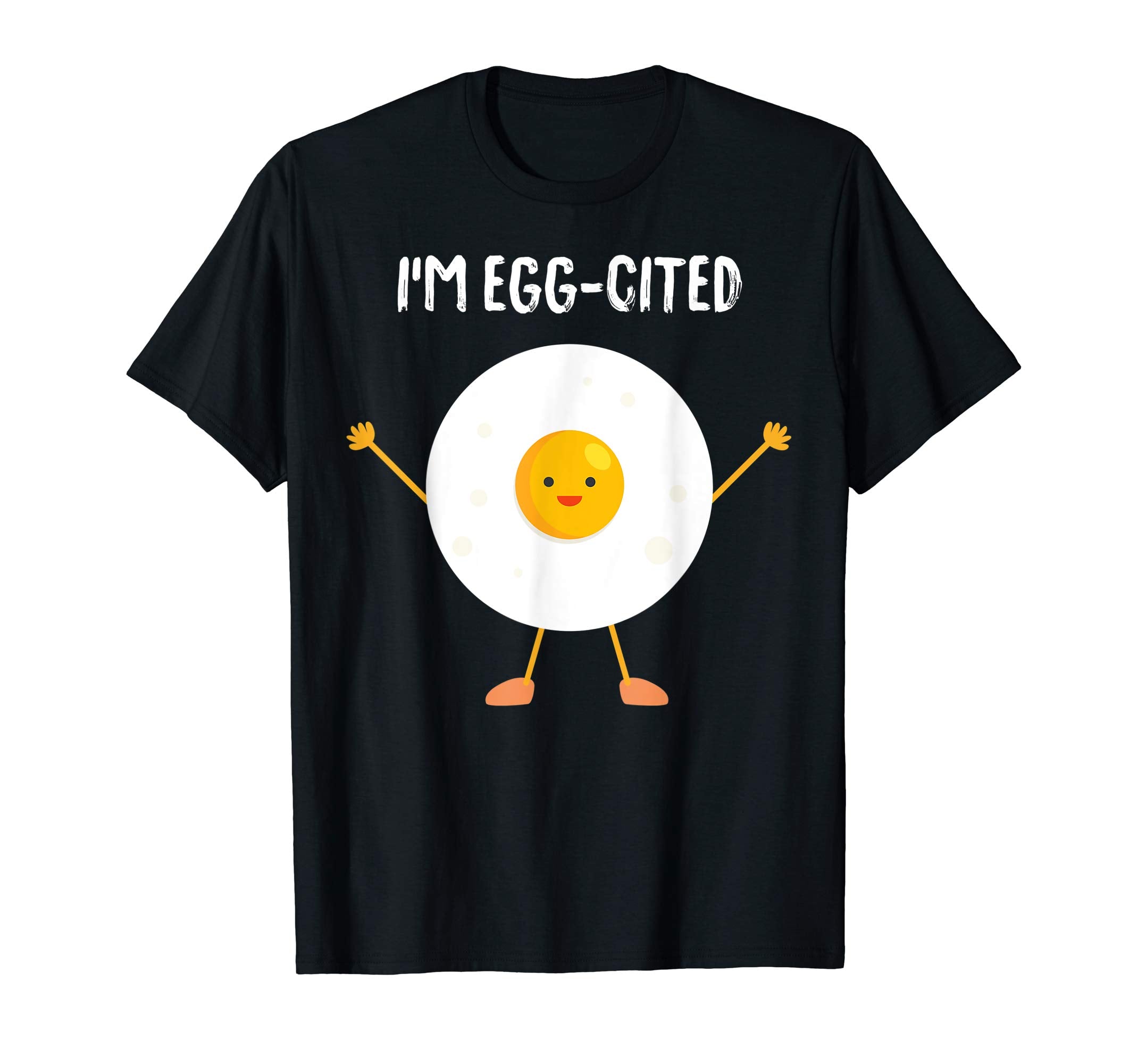 I'm Egg-Cited Sunny Side Up Funny Easter T-Shirt Gift