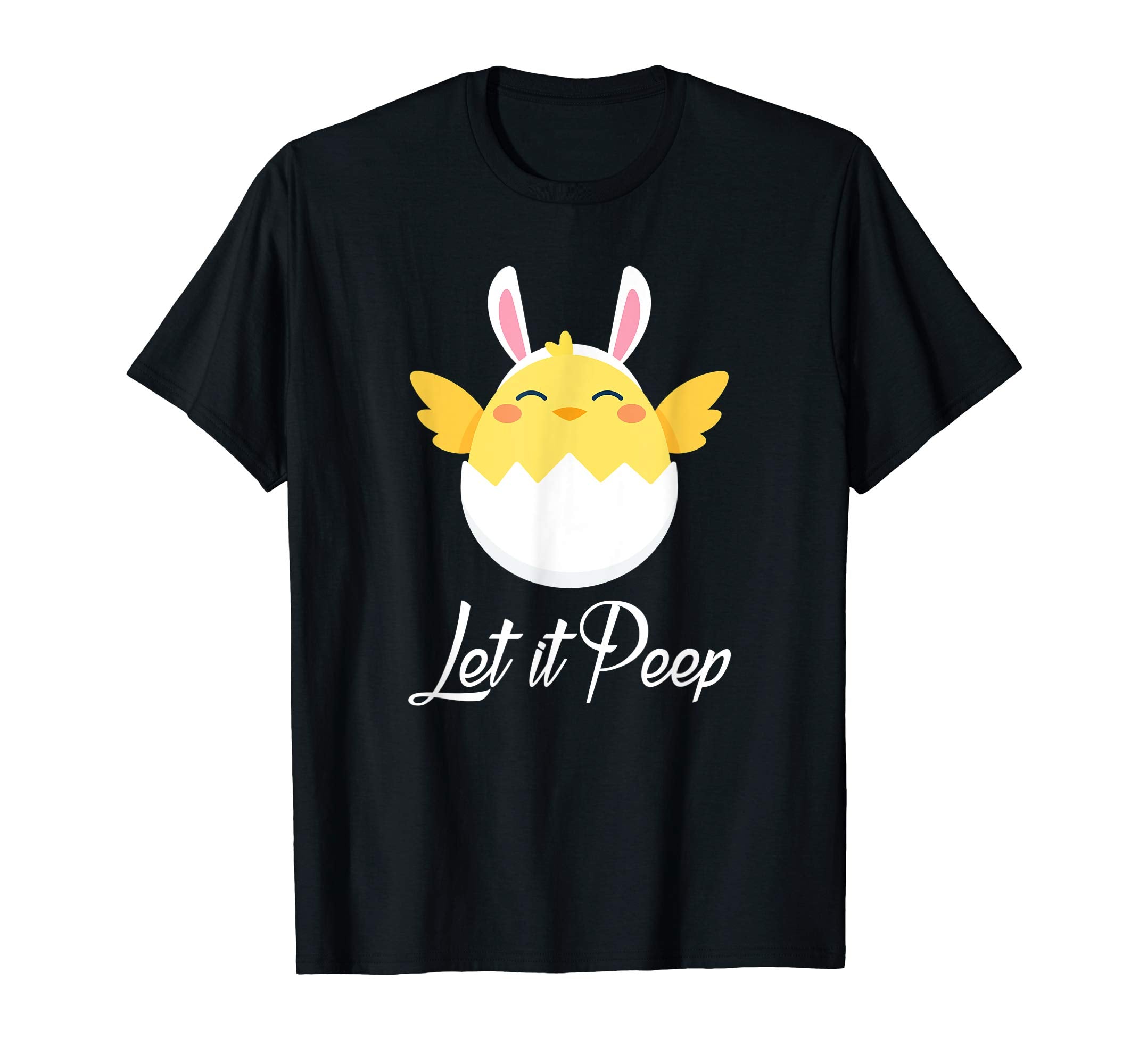 Funny Easter Shirt Let it Peep Cute Funny Chick T-shirt