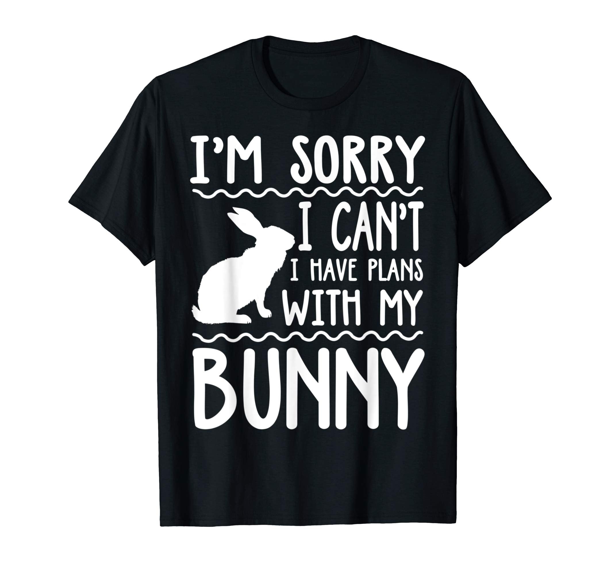 Sorry I Cant I Have Plans With My Bunny LS Shirt Easter Day