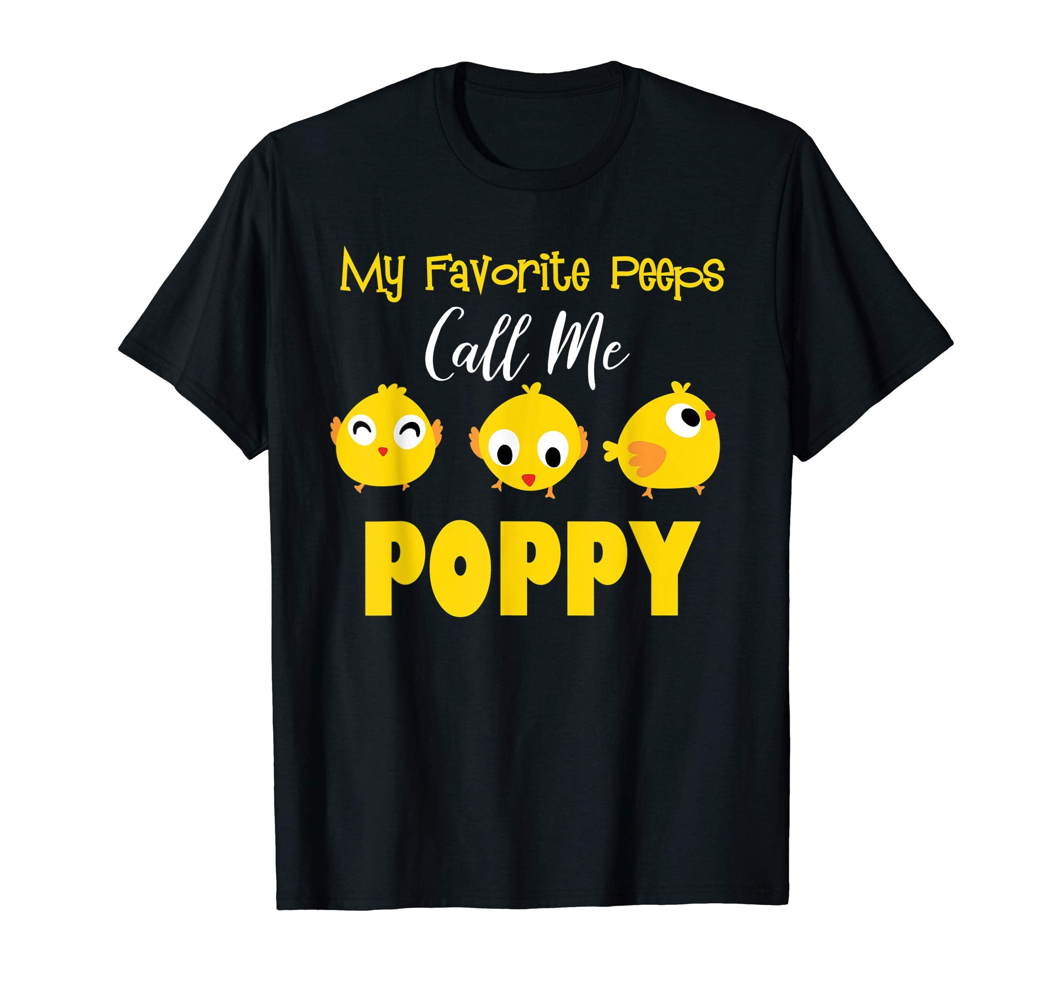 My Favorite Peeps Call Me POPPY Shirt Easter Day Bunny Gift
