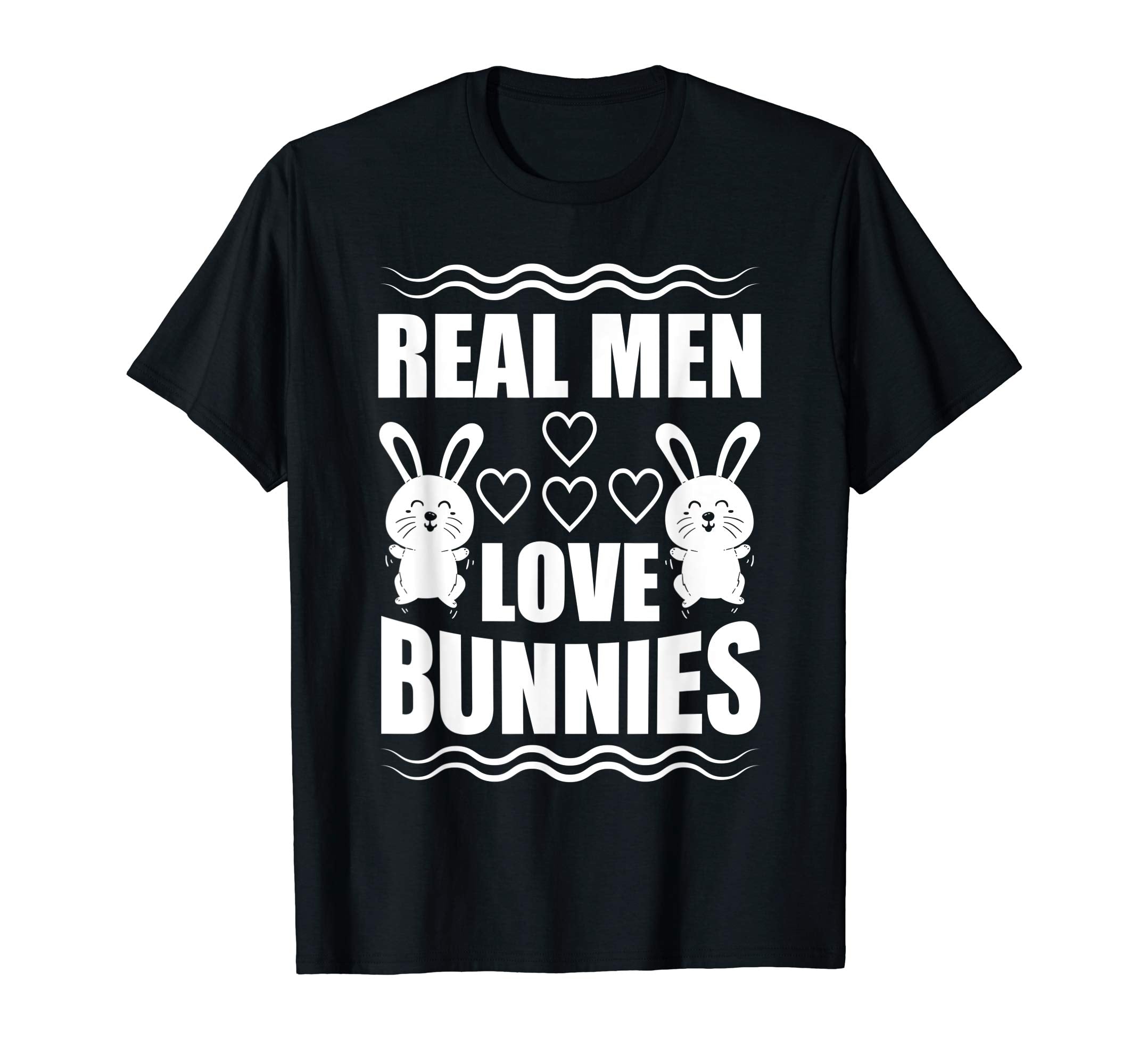 Funny Easter Bunny TShirt for men Real Men love Bunnies