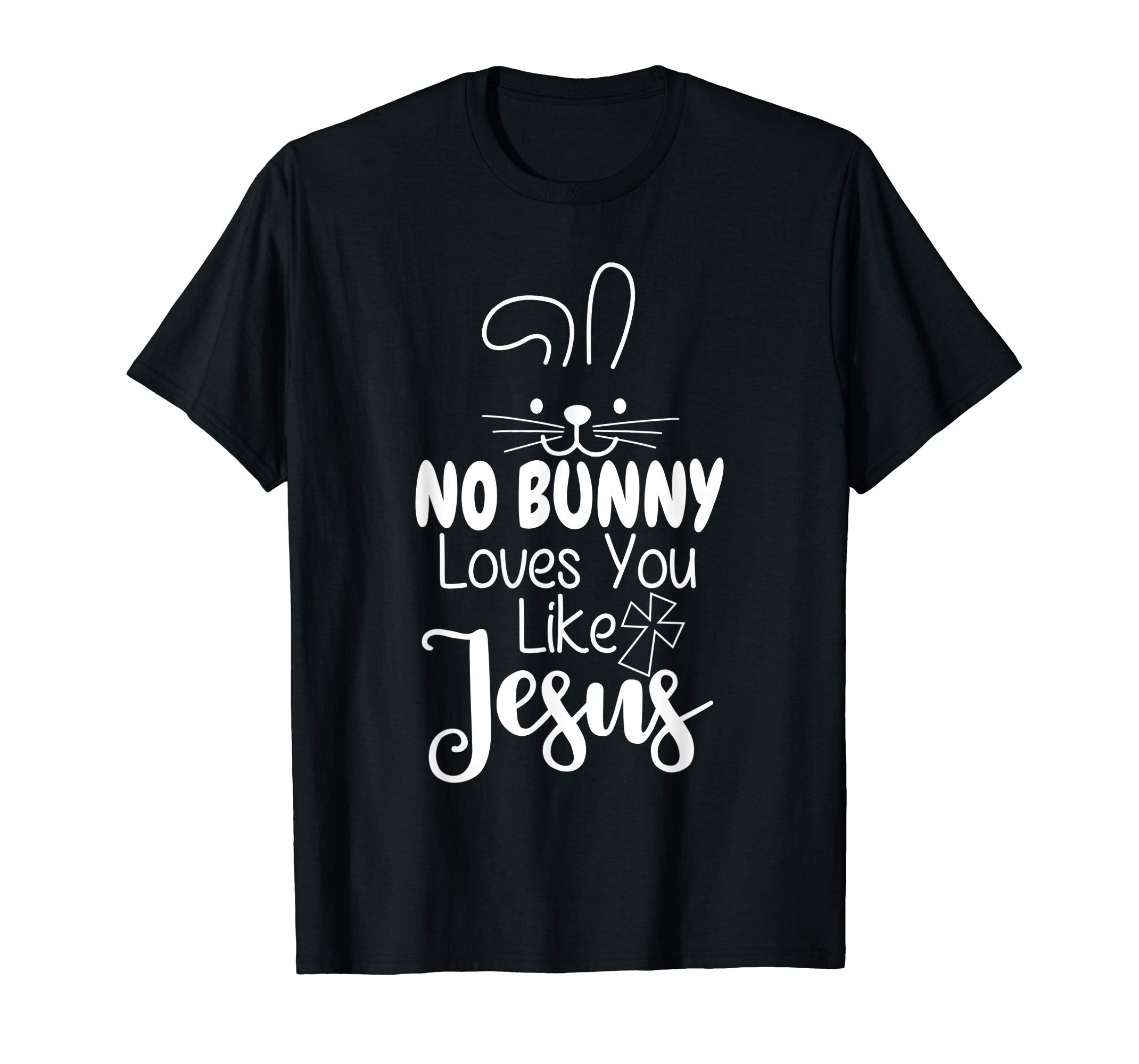 No Bunny Loves You Like Jesus tshirt Happy Easter