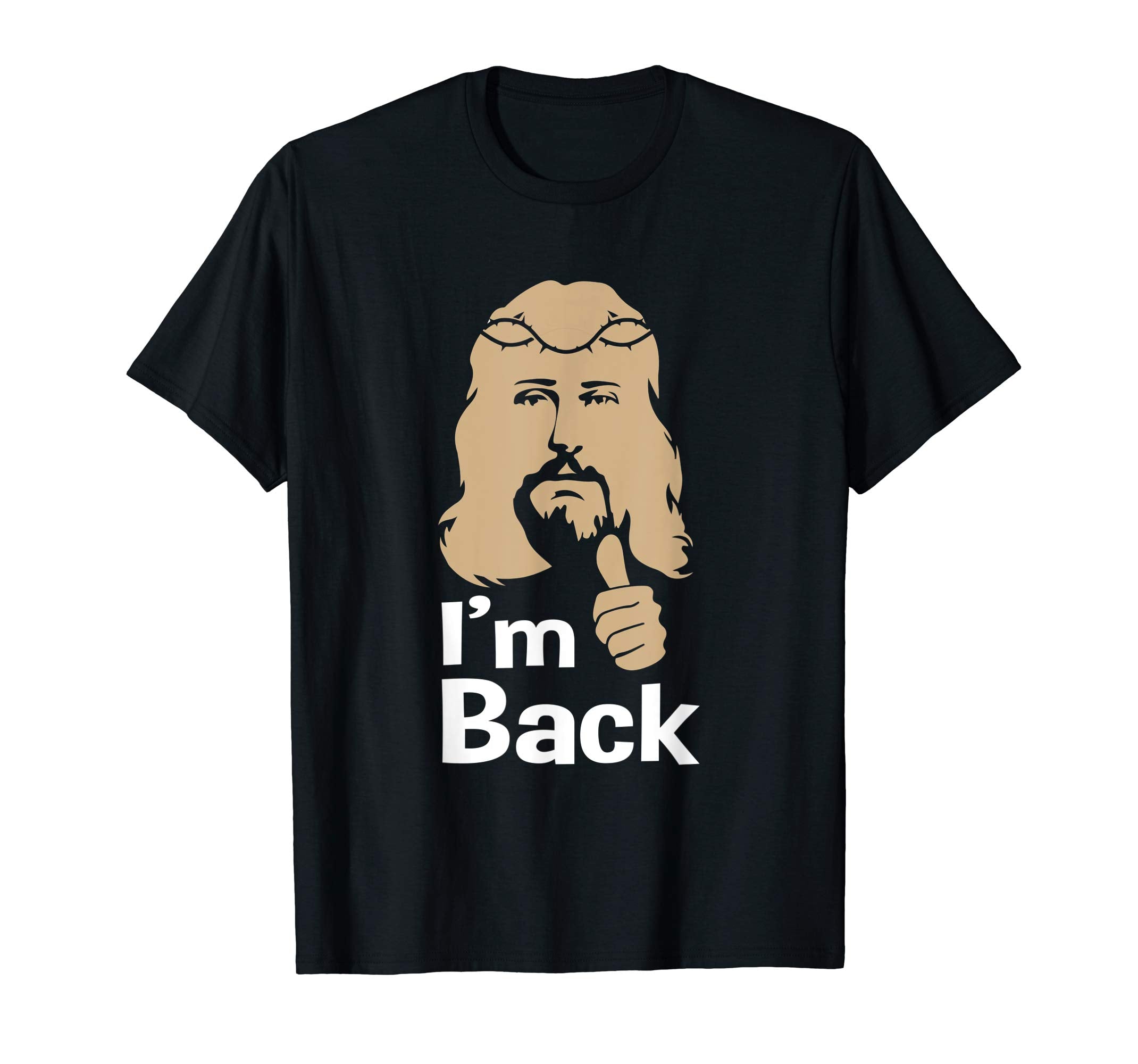 Easter Jesus T-Shirt Resurrection I'm Back Funny Gift