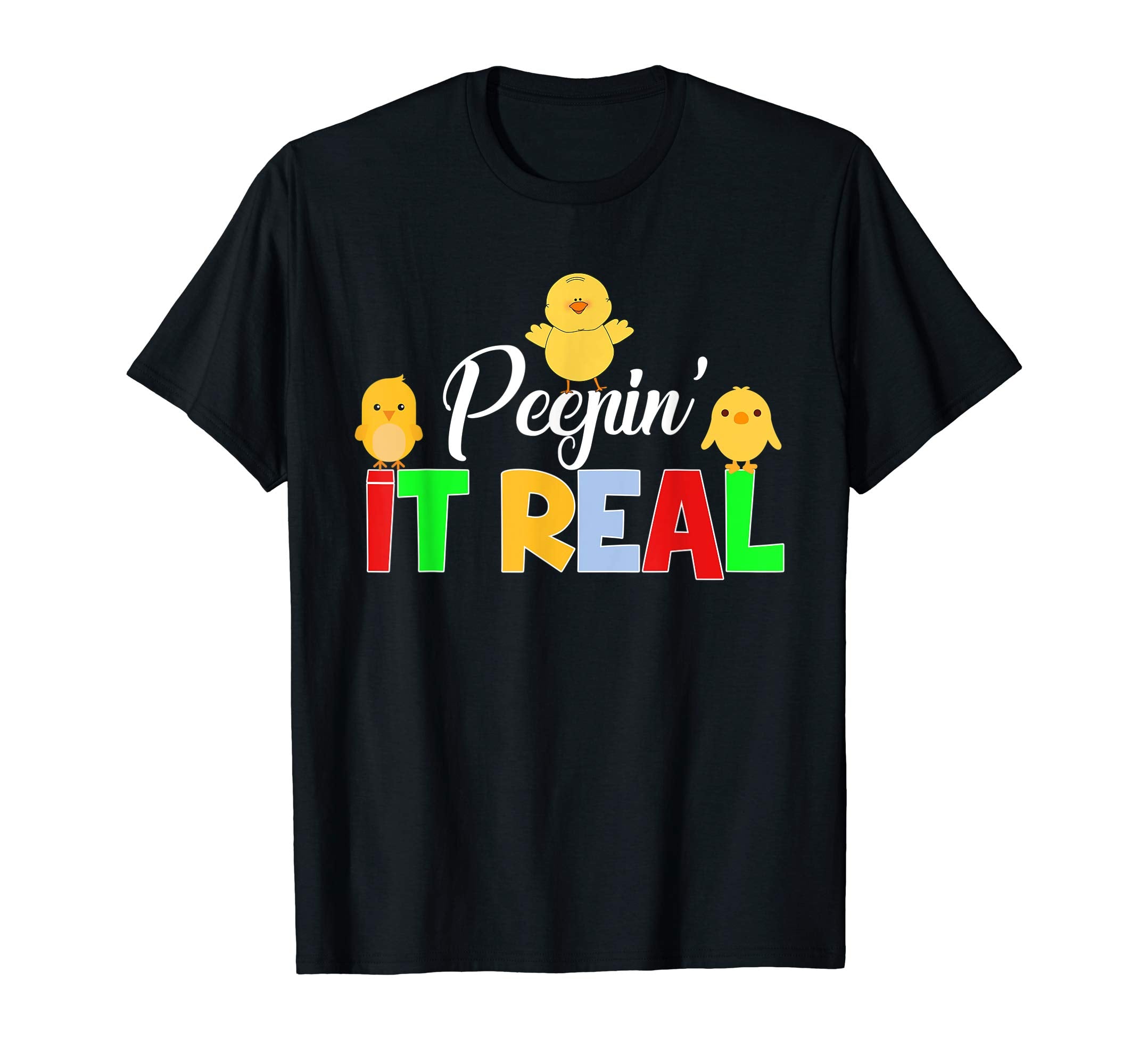 Peepin' it Real Funny Chick Easter T-Shirt