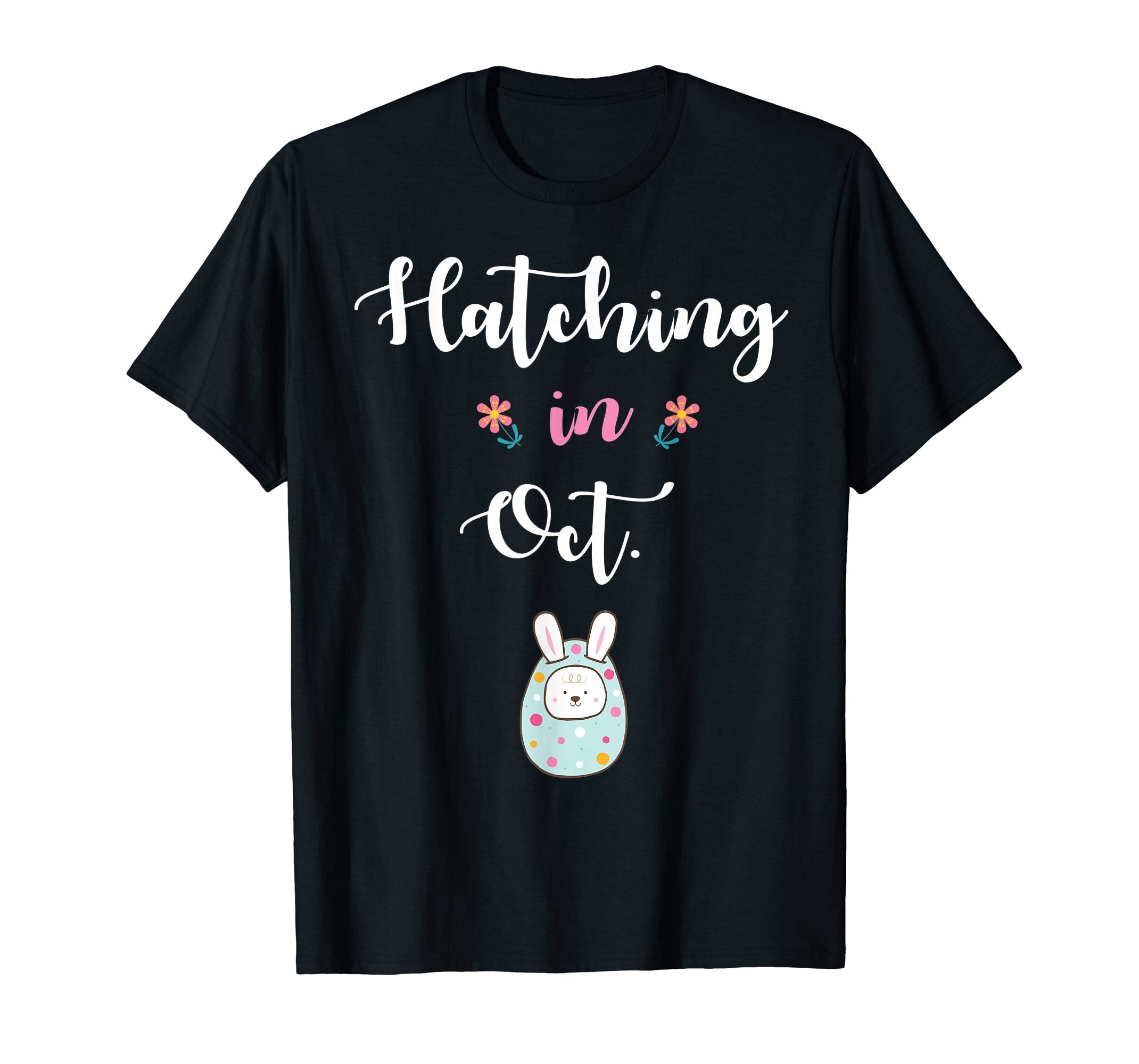 Pregnancy Kid Bunny In Easter Egg Hatching In October Shirt