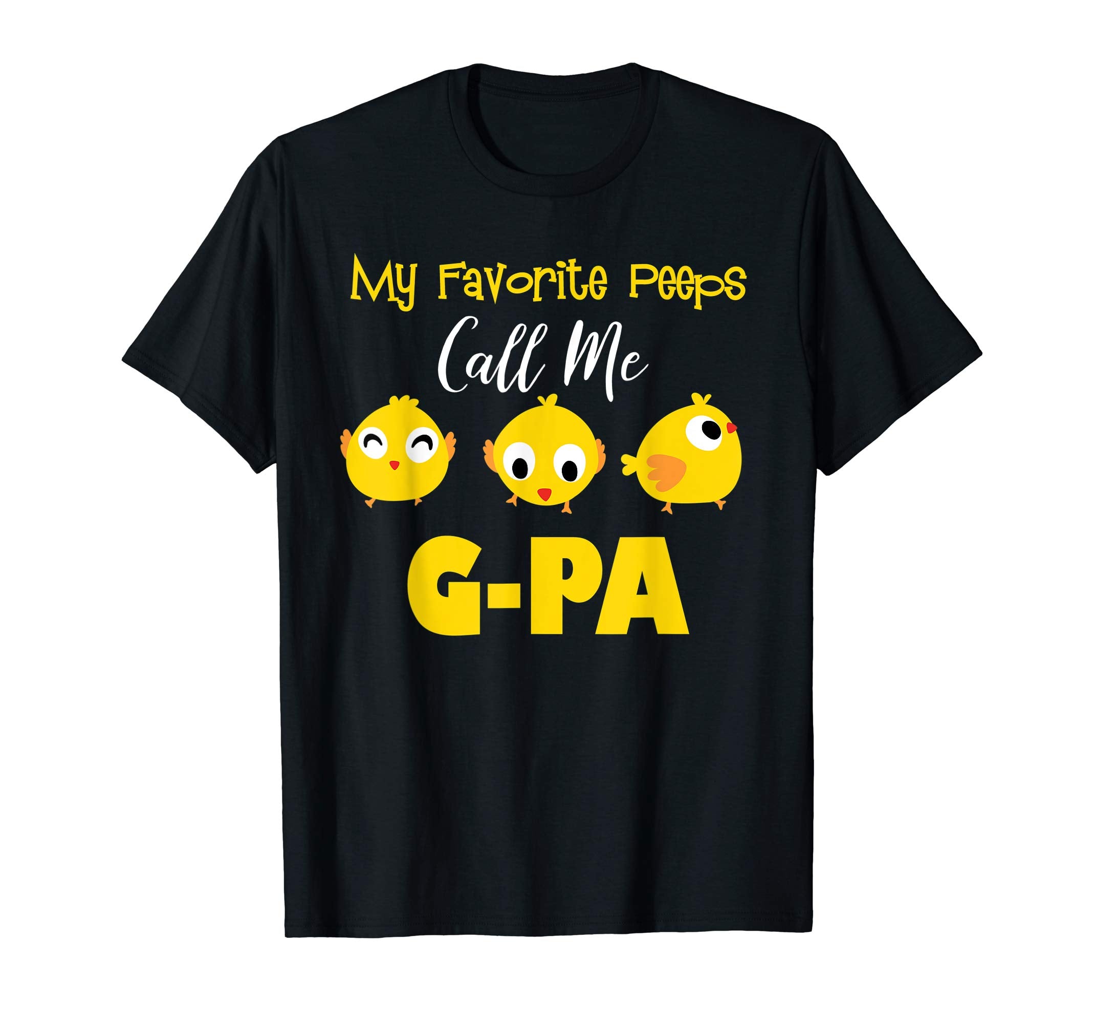 My Favorite Peeps Call Me G-Pa Shirt Easter Day Bunny Gift