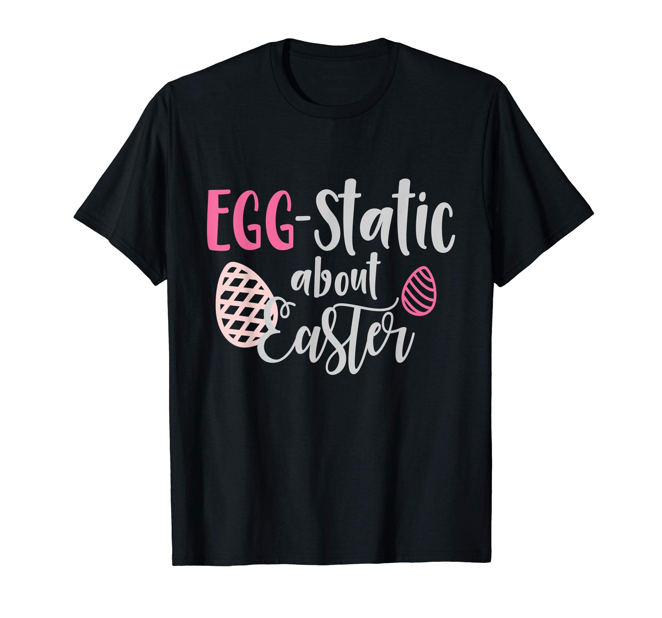 Egg-Static About Easter T-Shirt