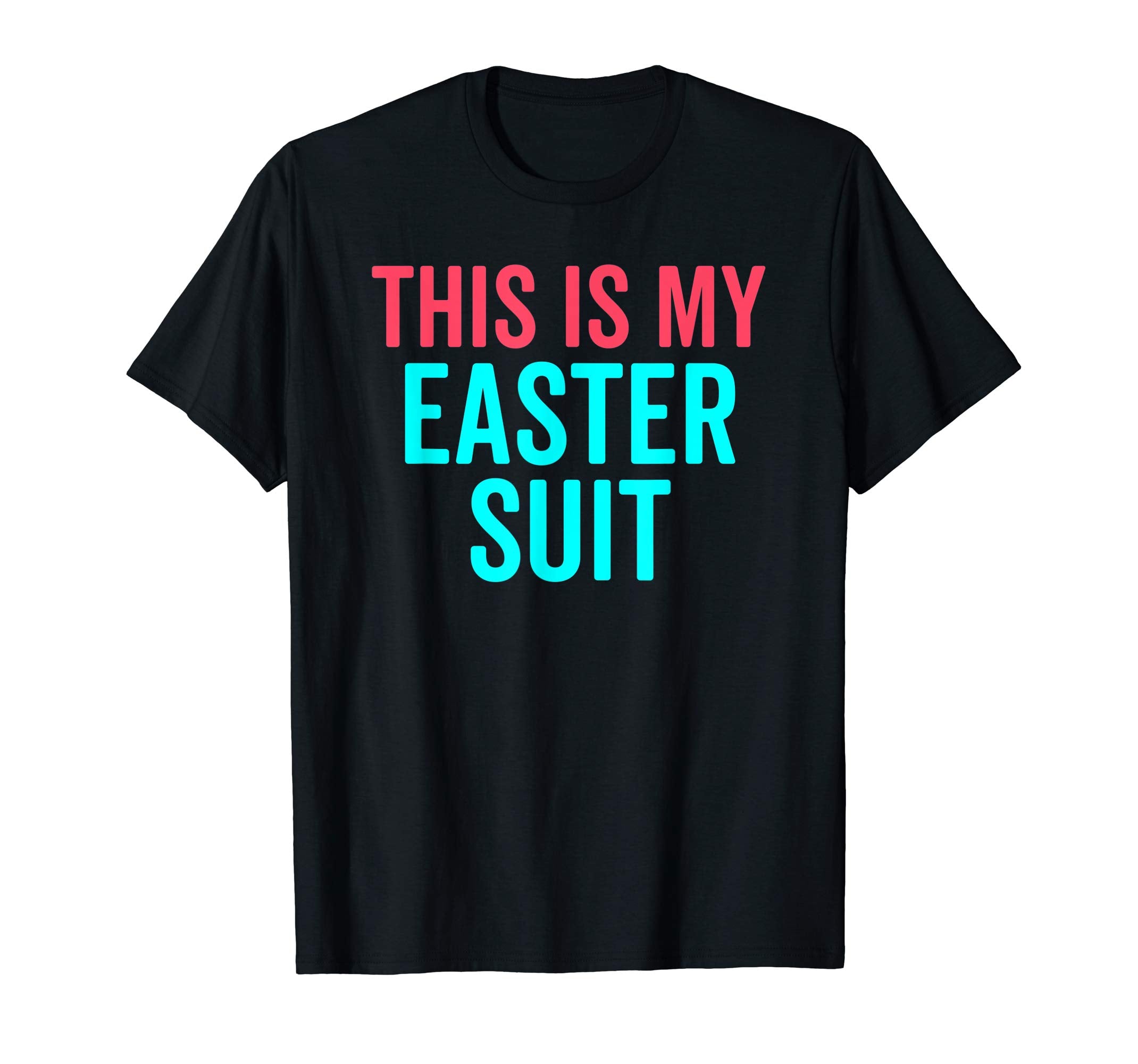 This Is My Easter Suit Funny Christian Matching Tee Shirt