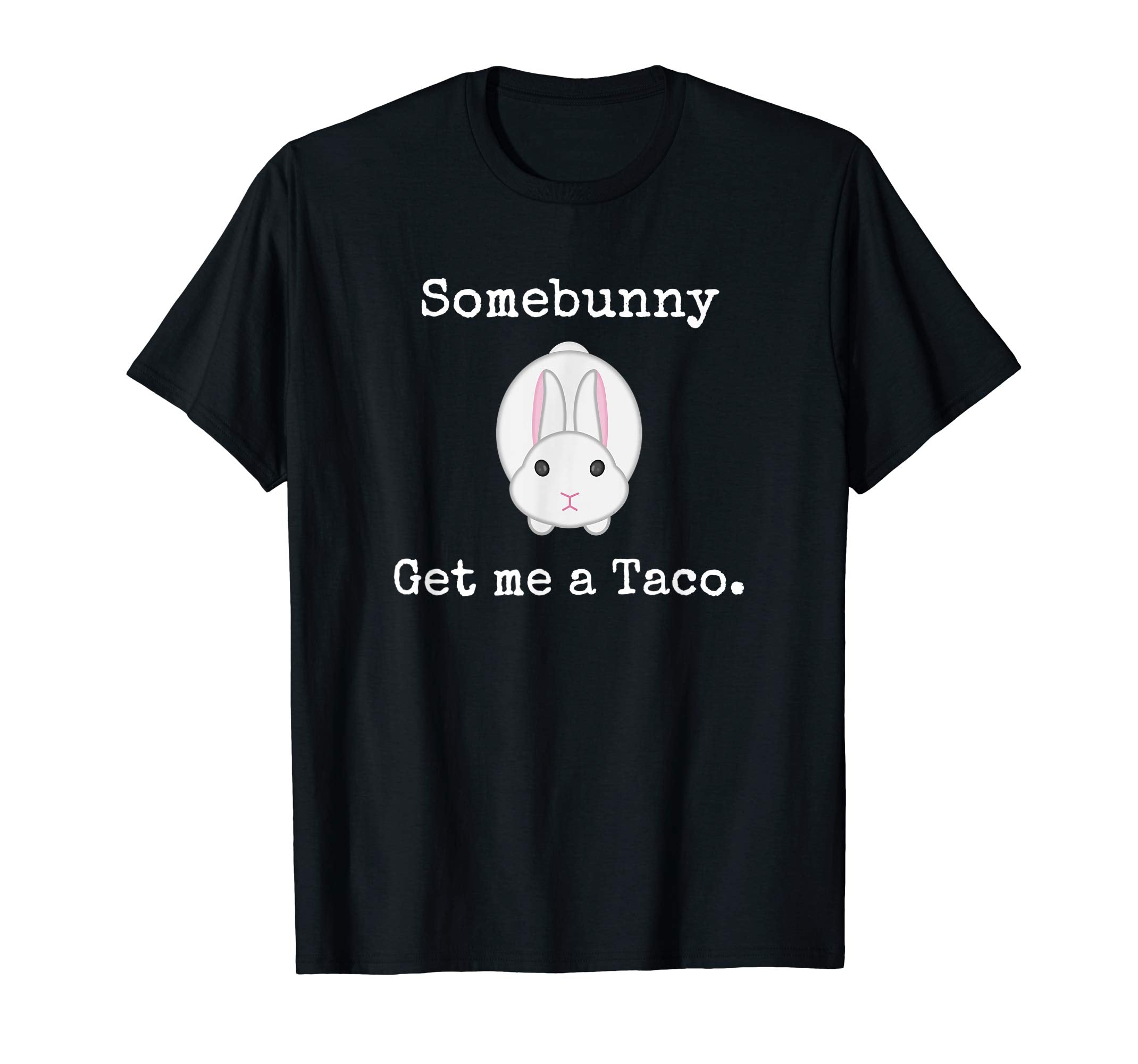 Easter Gift for Men Women Some Bunny Get me a Taco Tshirt