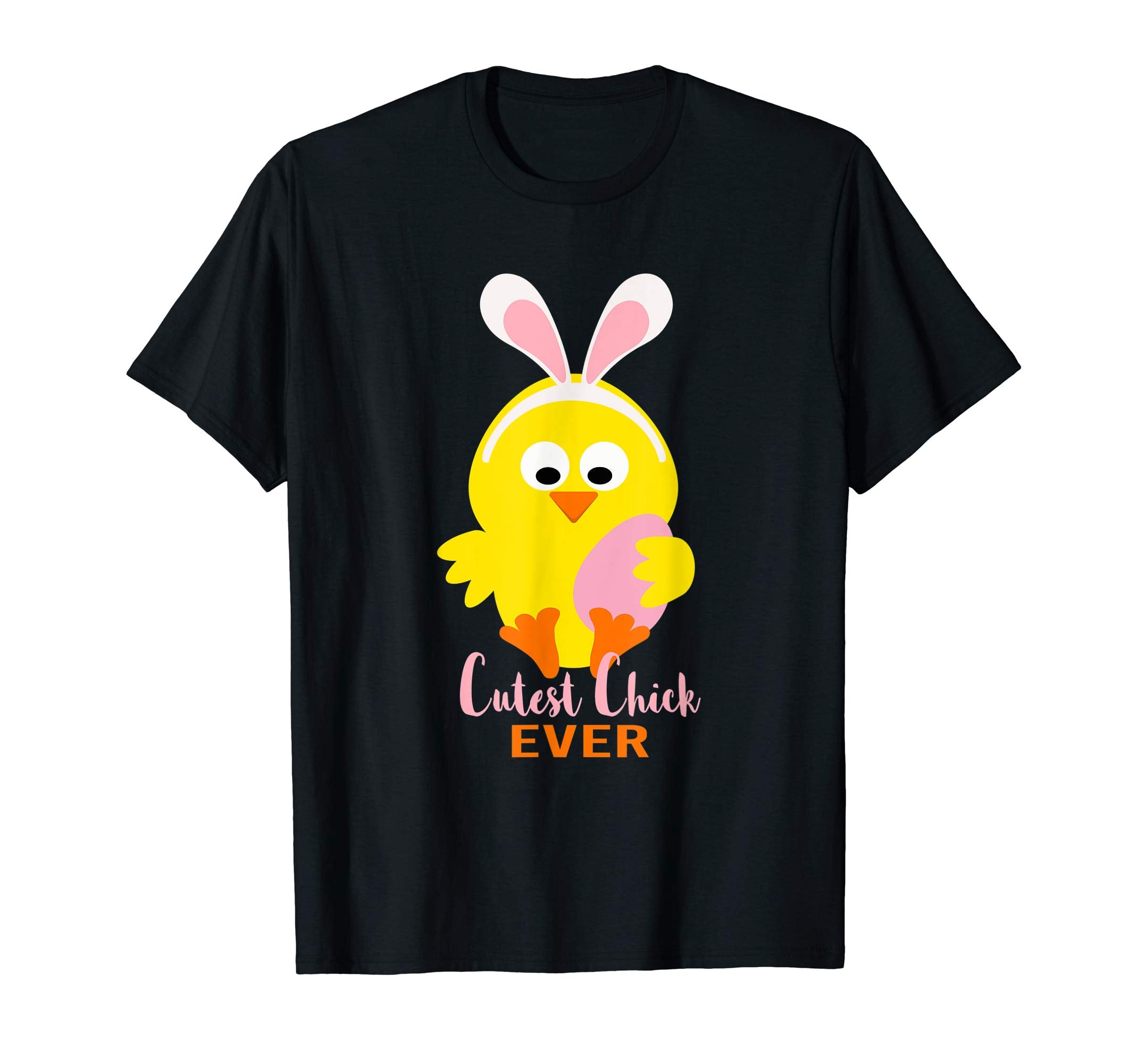 Cutest Chick Ever Happy Easter Day Shirt