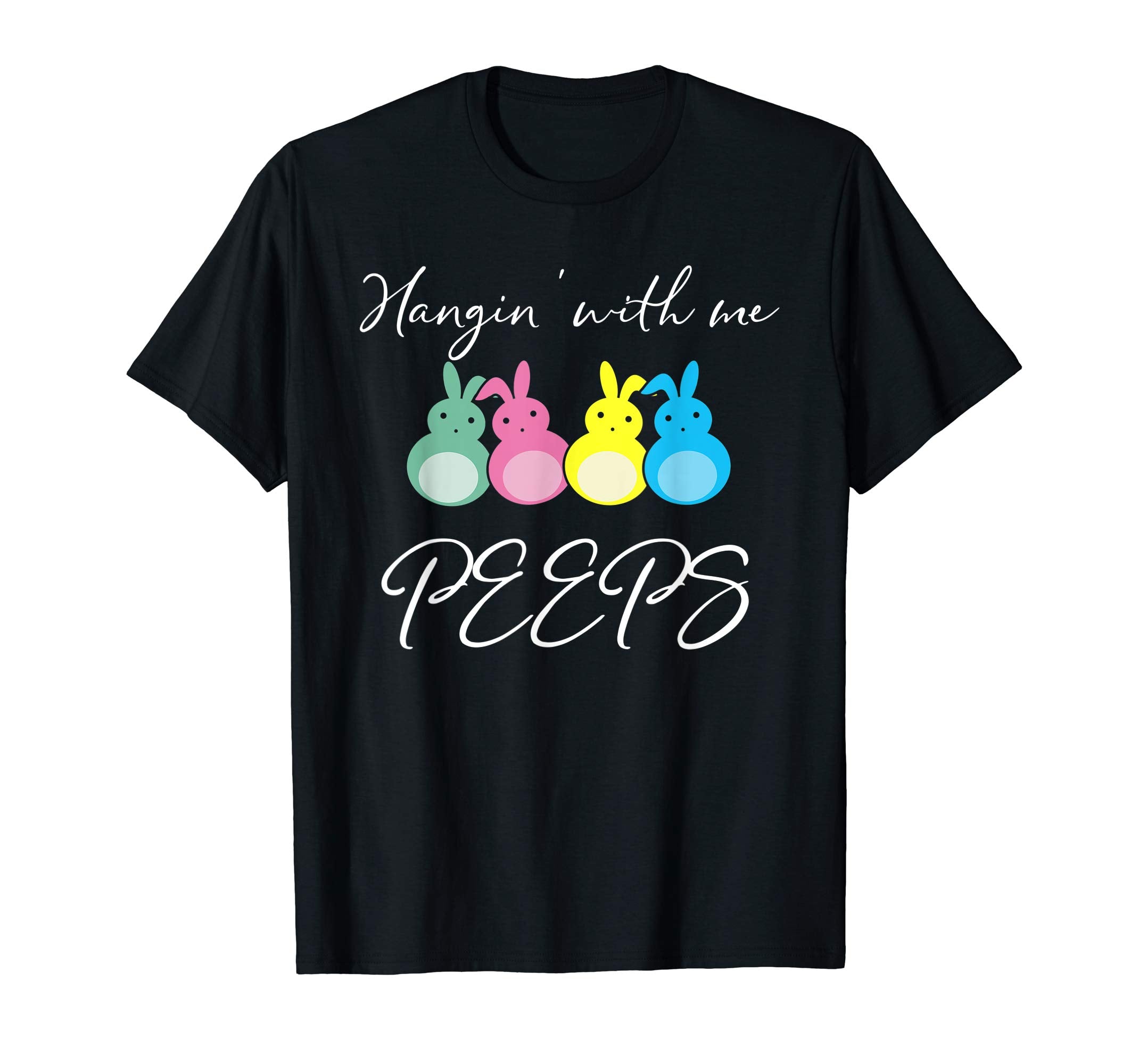 Hanging With My Peeps T-shirt Colorful Bunny Happy Easter