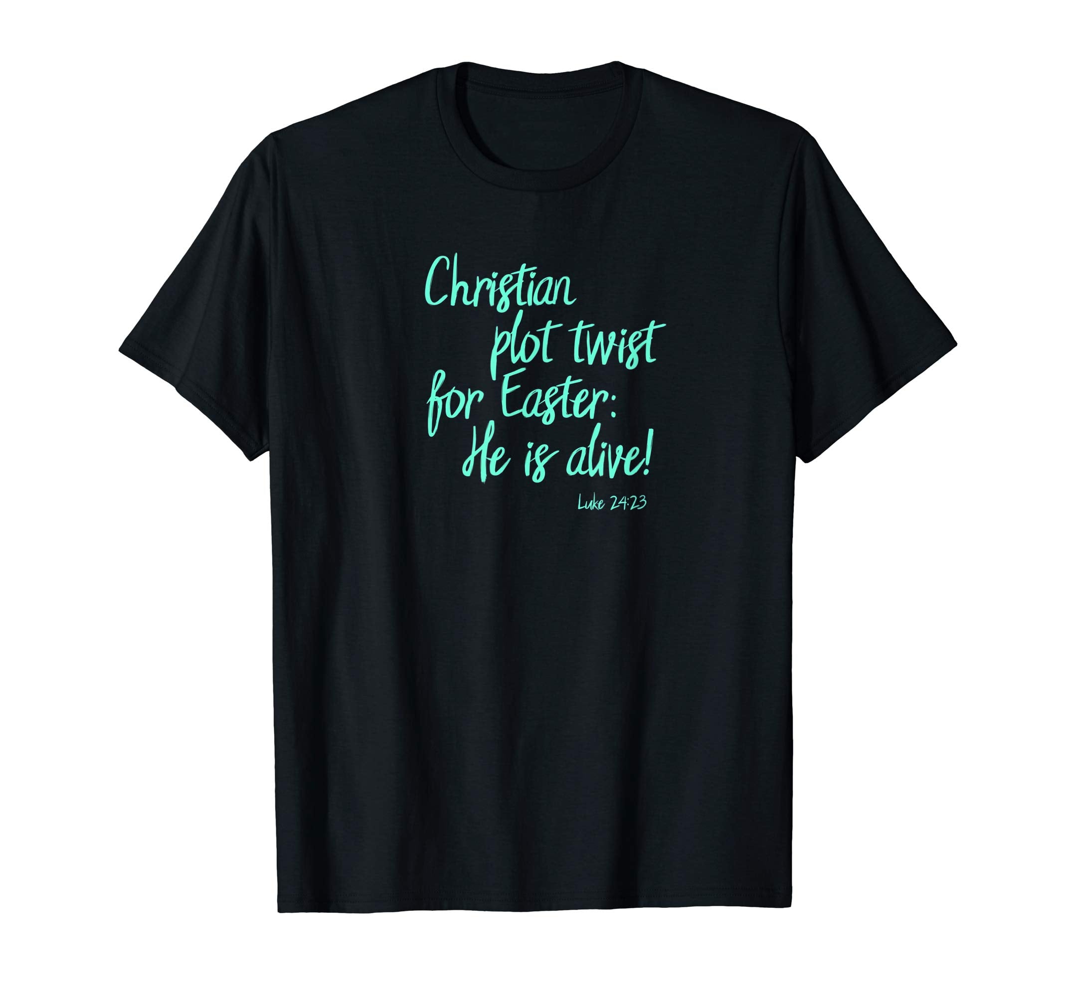 Christian Plot Twist for Easter: He Is Alive! Bible T-Shirt