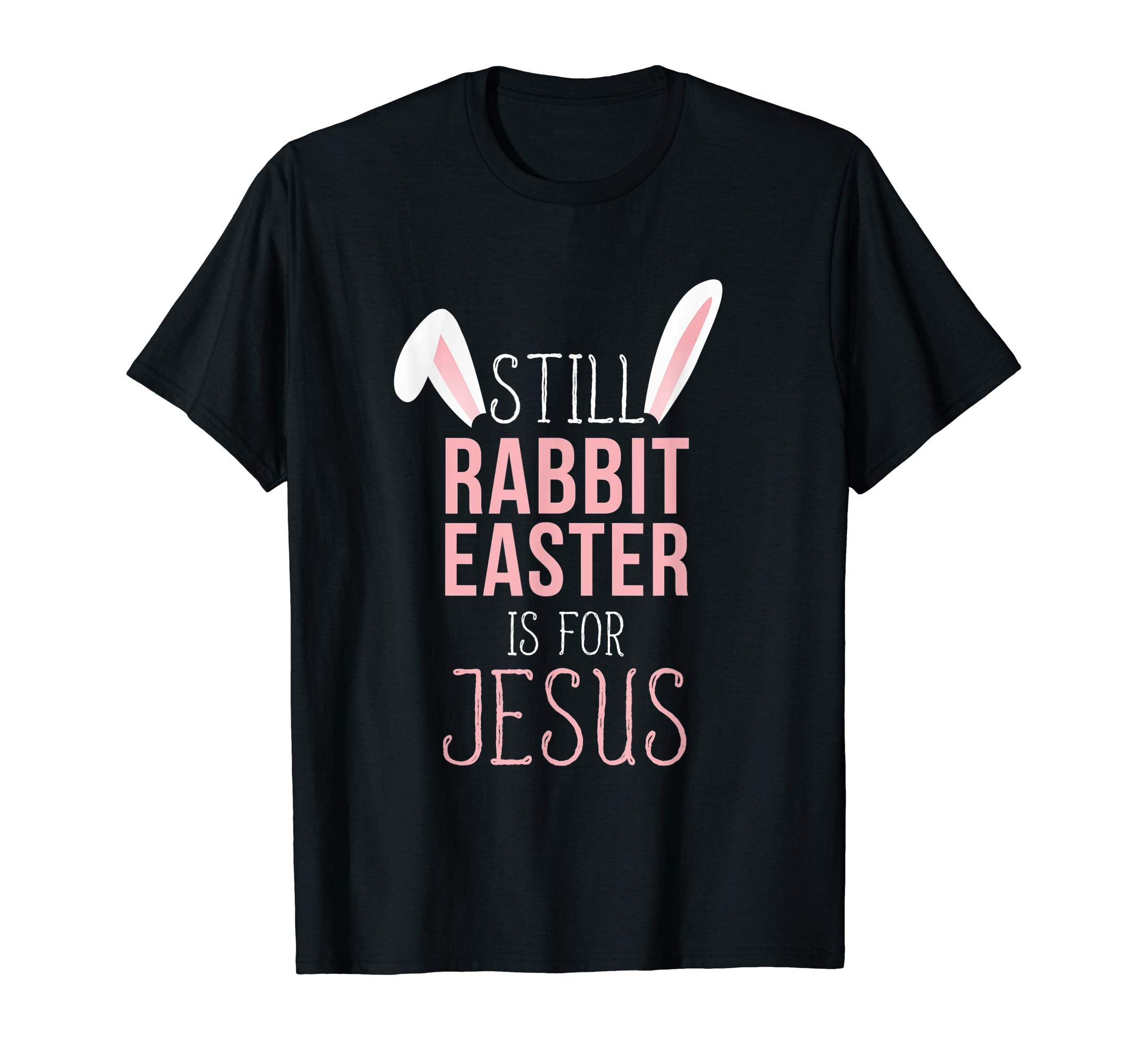 Silly Rabbit Easter Is For Jesus- Religious Easter T-Shirts