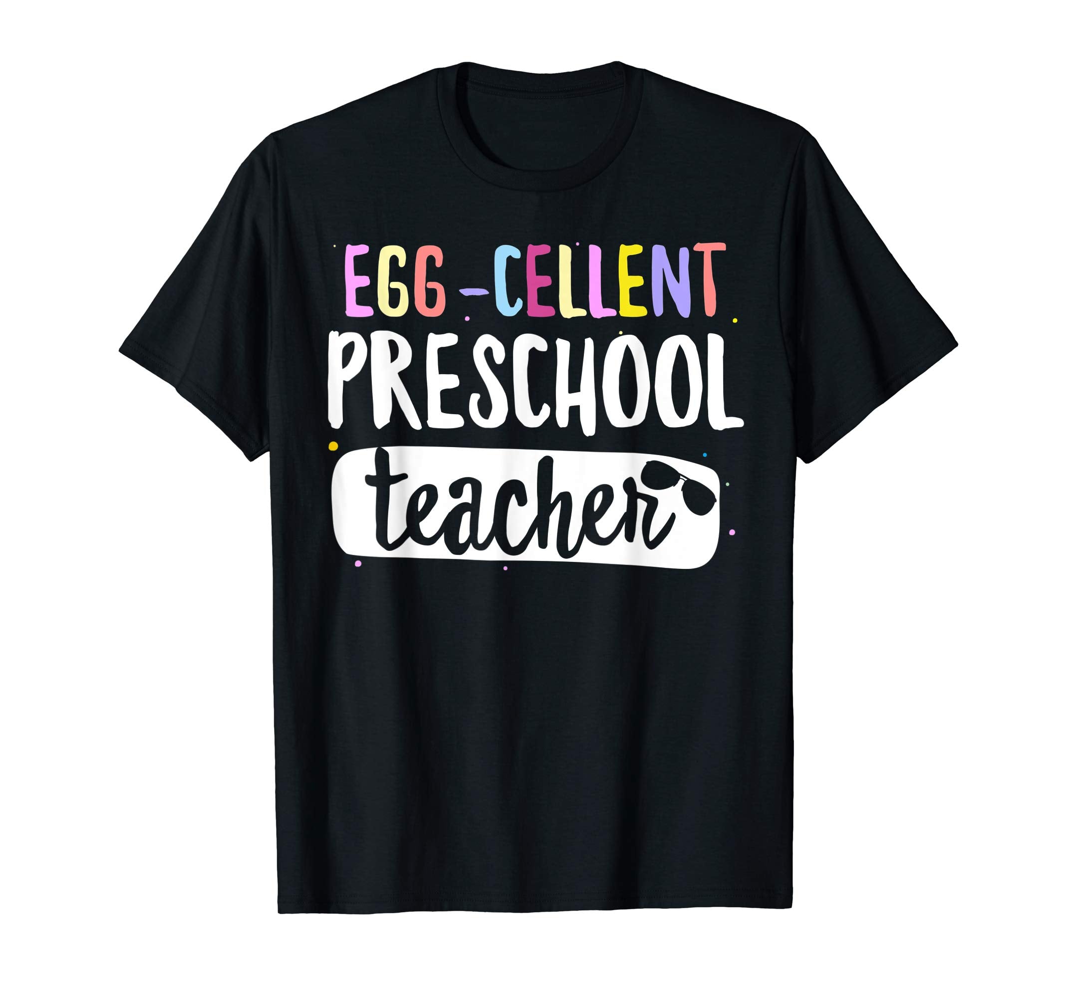 Egg-Cellent Preschool Teacher Easter Funny Gifts T-shirt