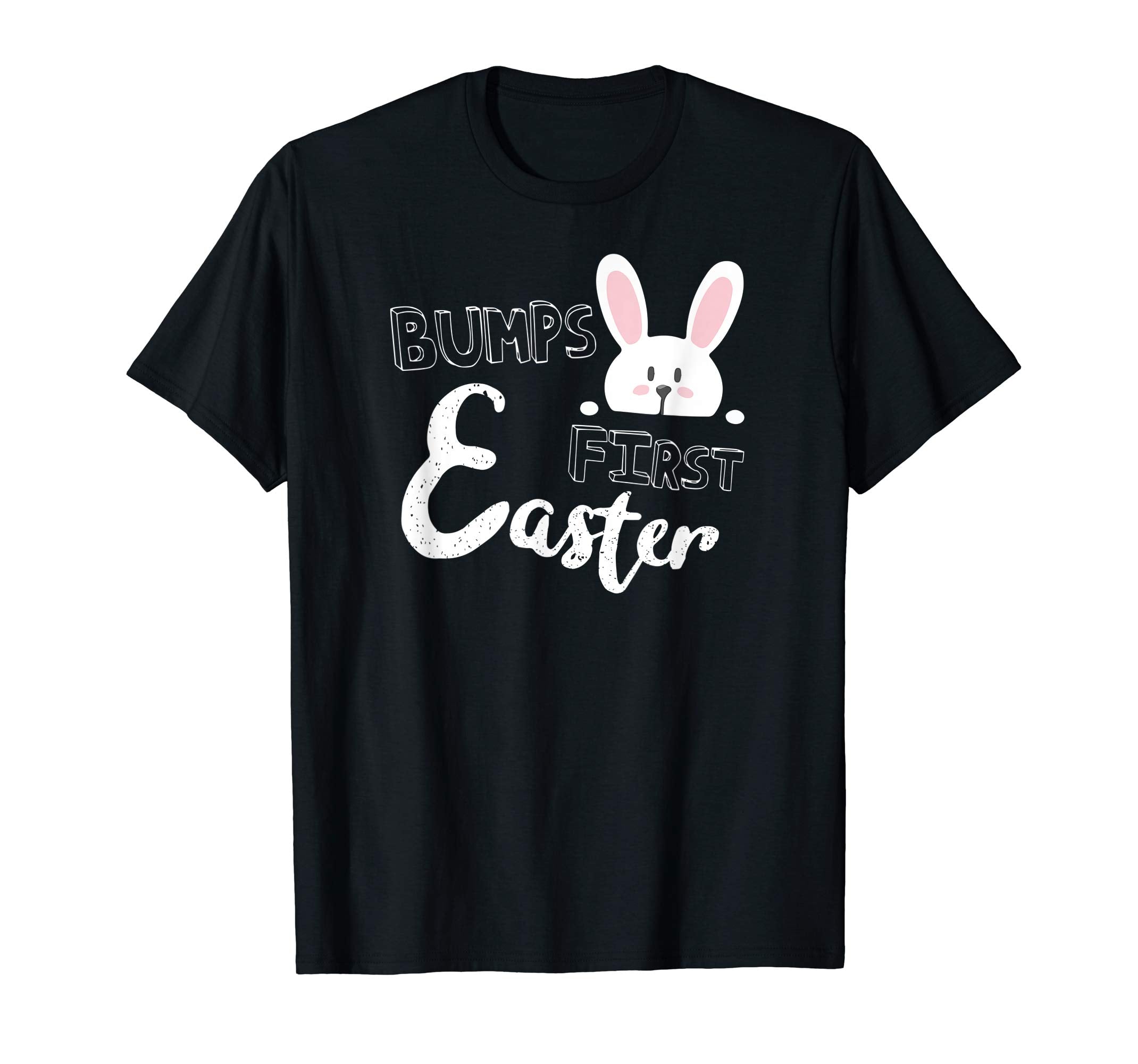 Bumps First Easter T Shirt Funny Cute Bunny Easter Day T Shi