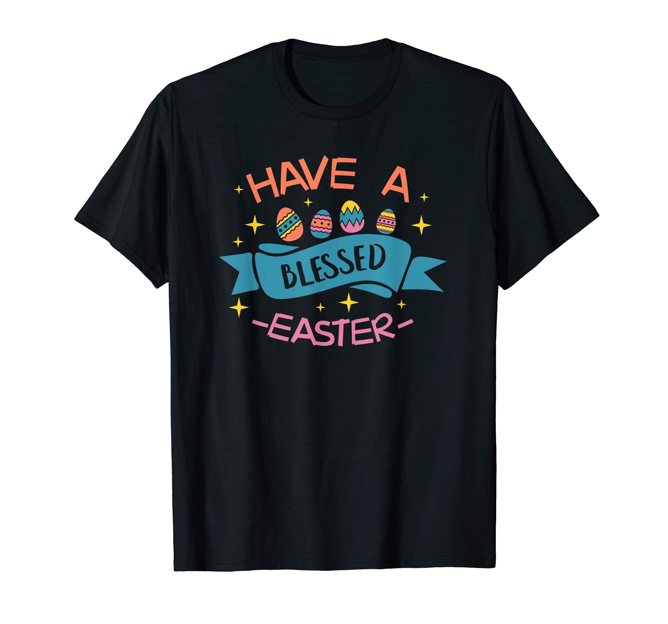 Have A Blessed Easter T-Shirt