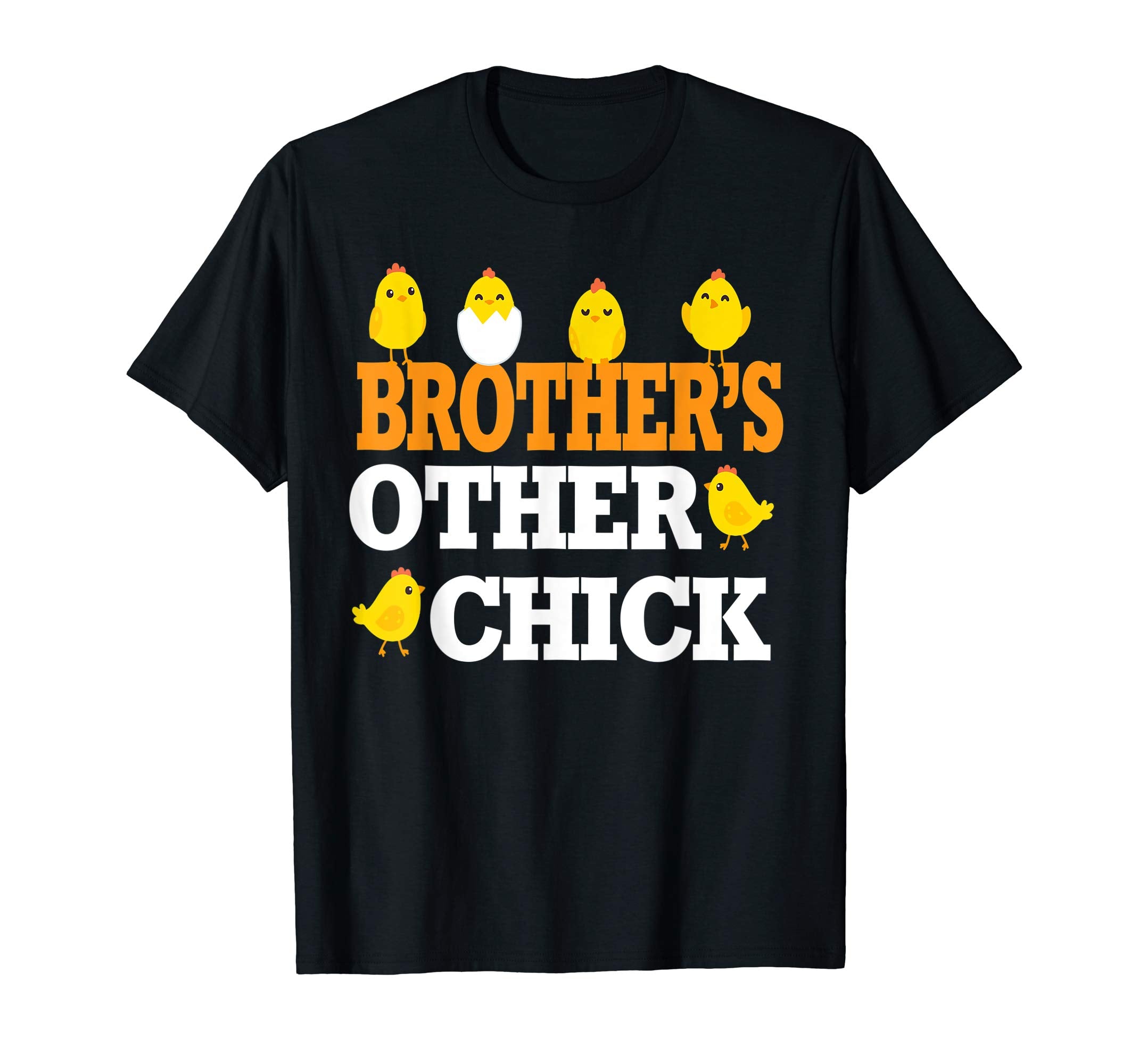 Chicks Open Eggs Happy Easter Shirt Brother's Other Chick