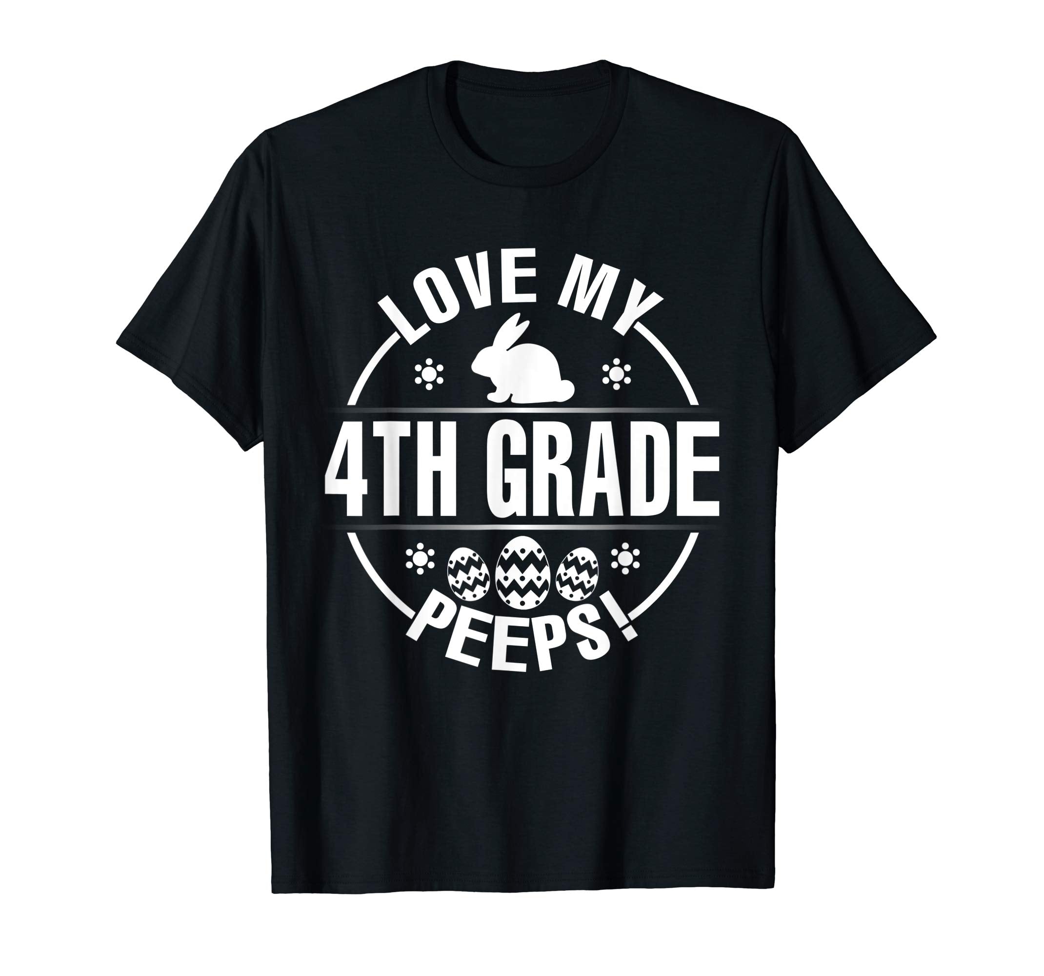 Bunny &amp; Easter Eggs Love My 4TH Grade Peeps Happy Day Shirt