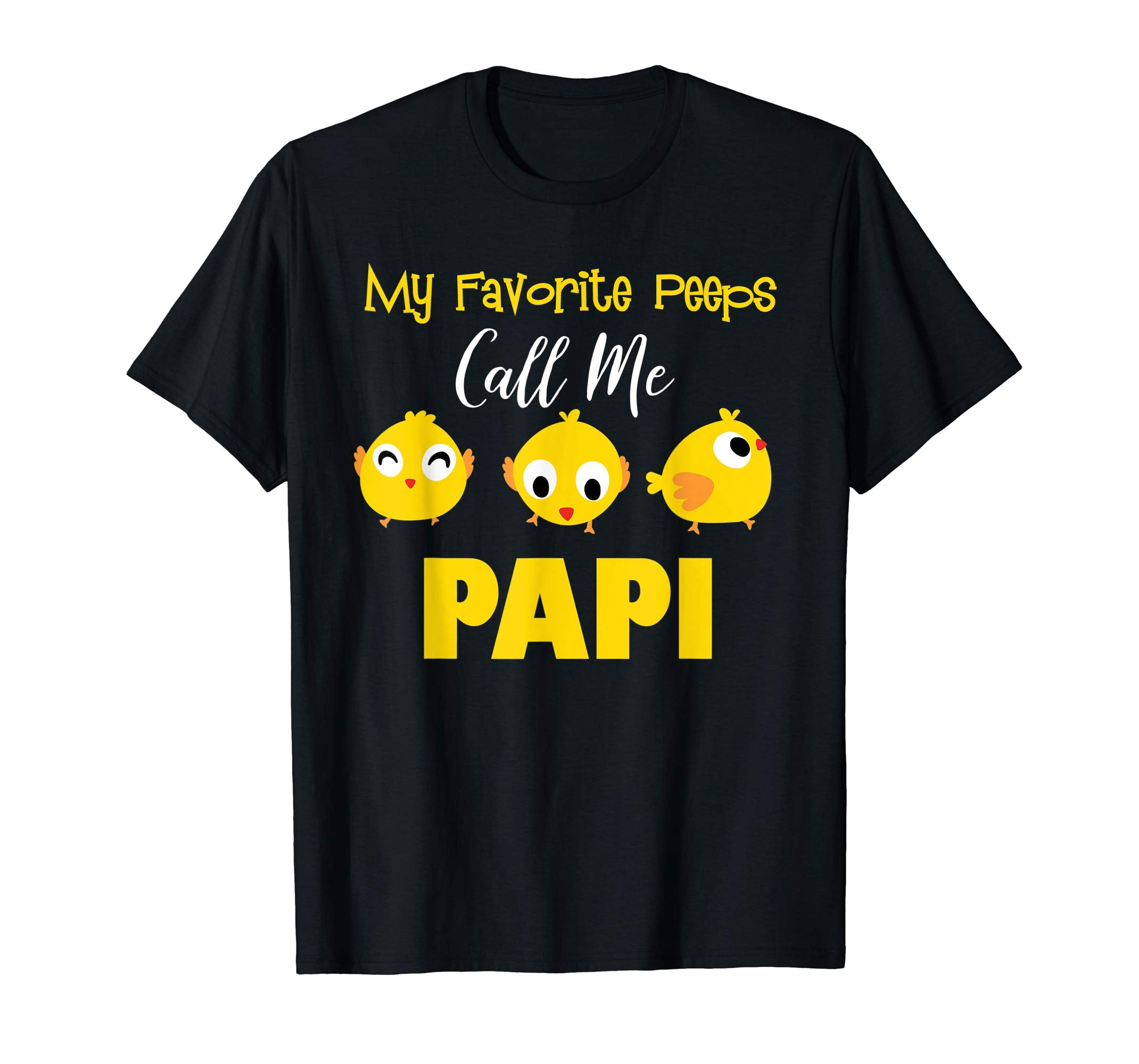 My Favorite Peeps Call Me Papi Shirt Easter Day Bunny Gift