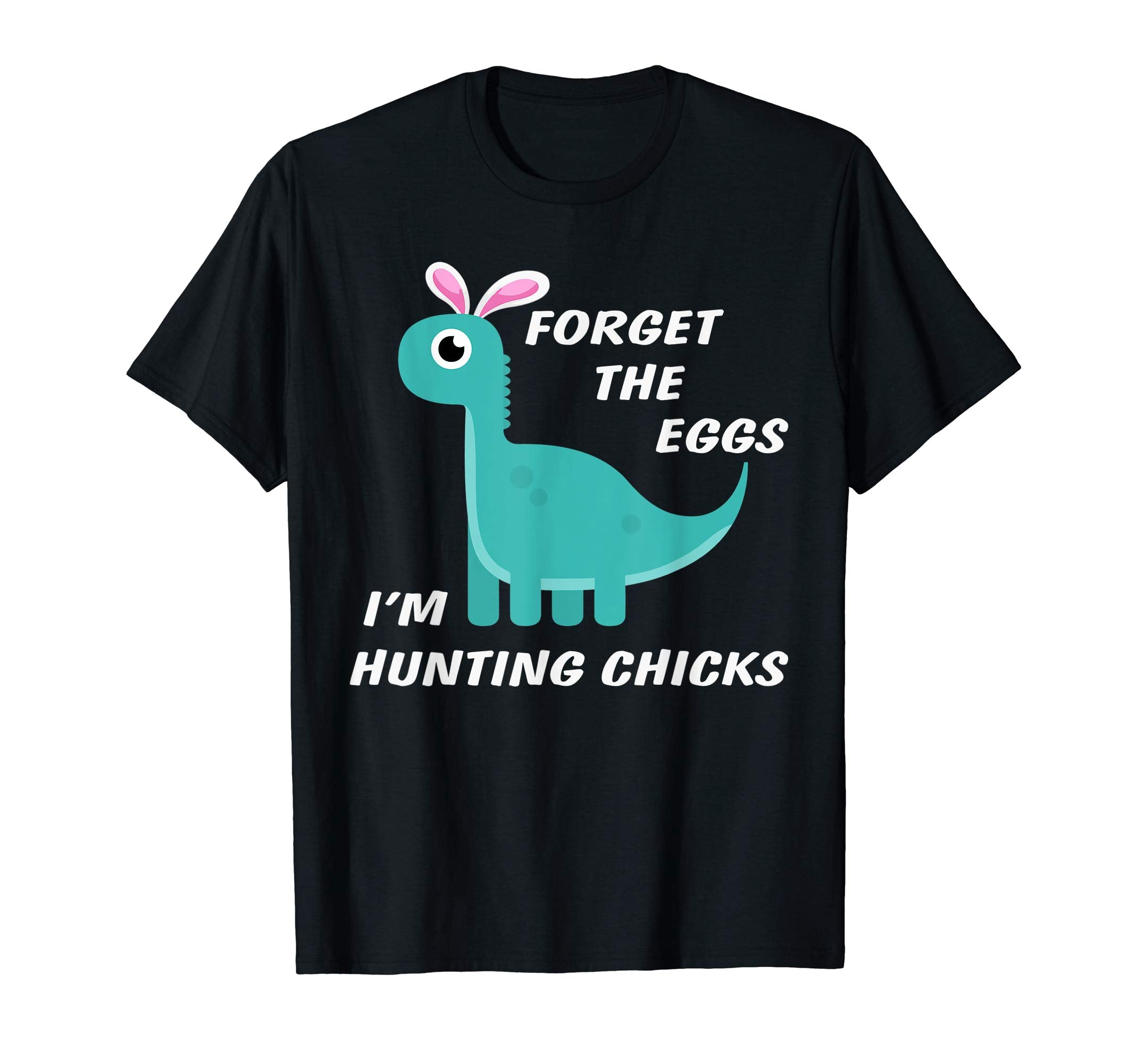 Forget Eggs Im Hunting Chicks Easter Shirt Kids Boys Girls