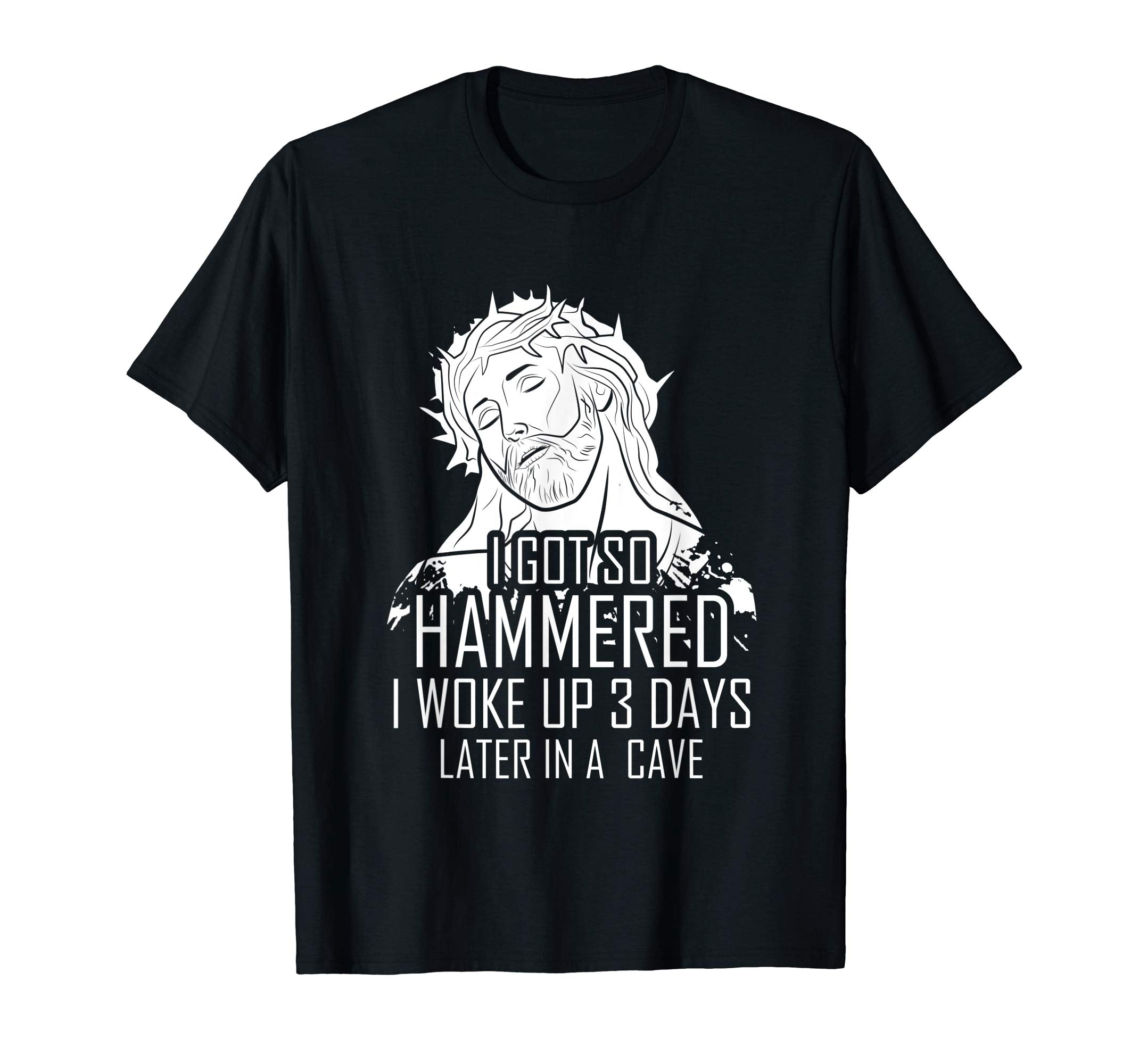 I Got So Hammered Funny Jesus Easter Shirt Men