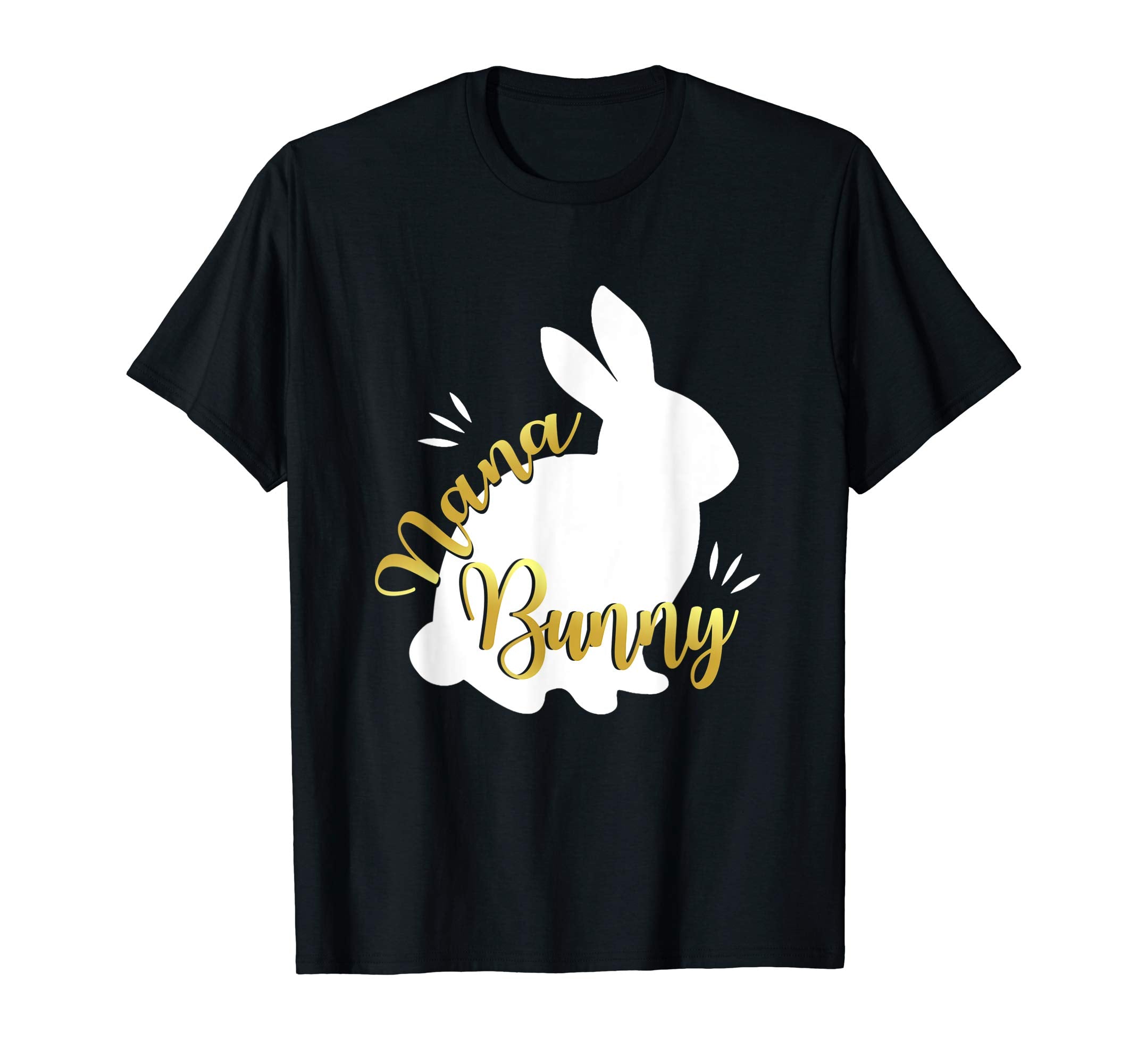 Nana Easter Bunny Funny T-Shirt Cute Bunnies Lover Gift Tee