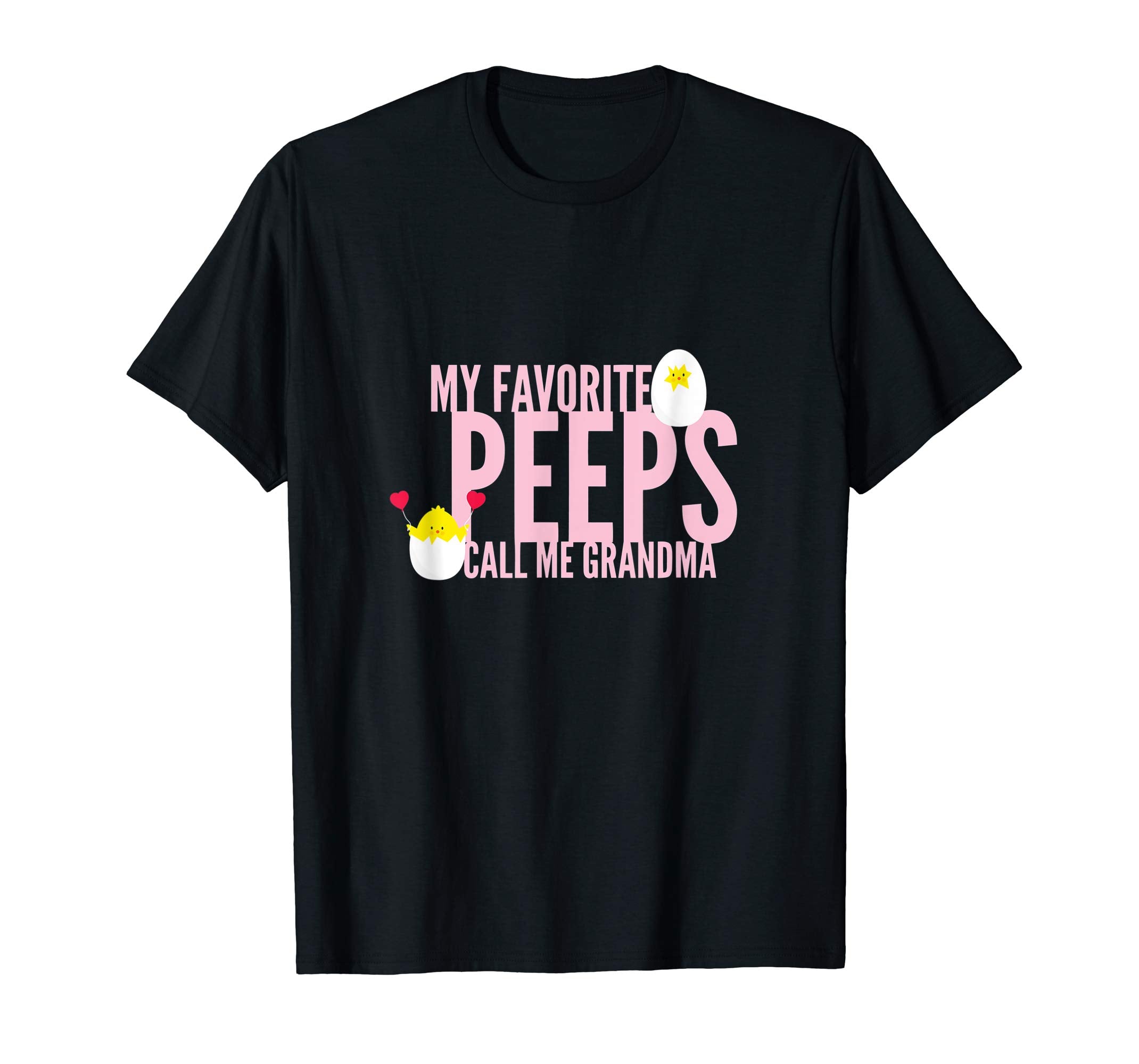 My Favorite Peeps Call Me Grandma Grandkids Easter T-Shirt
