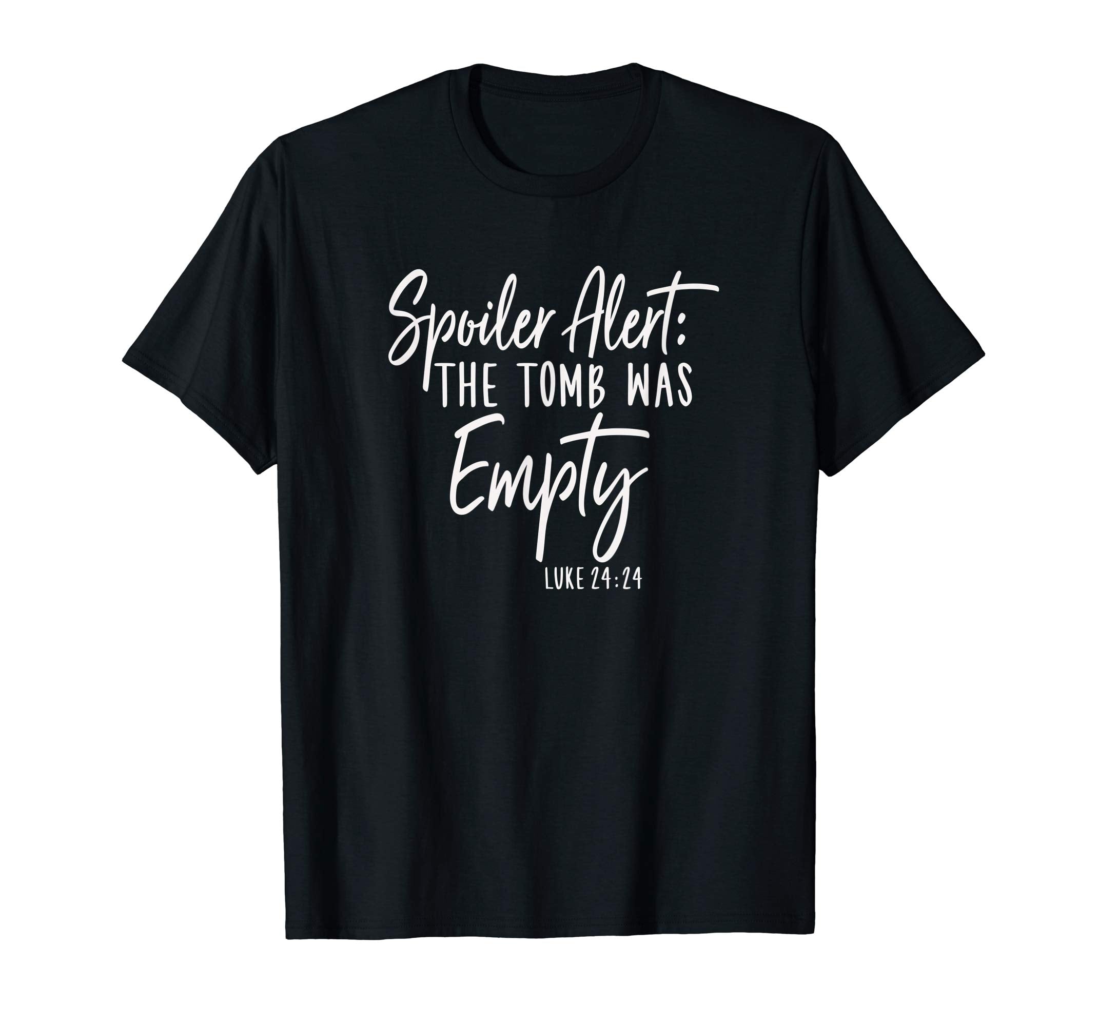 Spoiler Alert The Tomb Was Empty Funny Easter Shirt