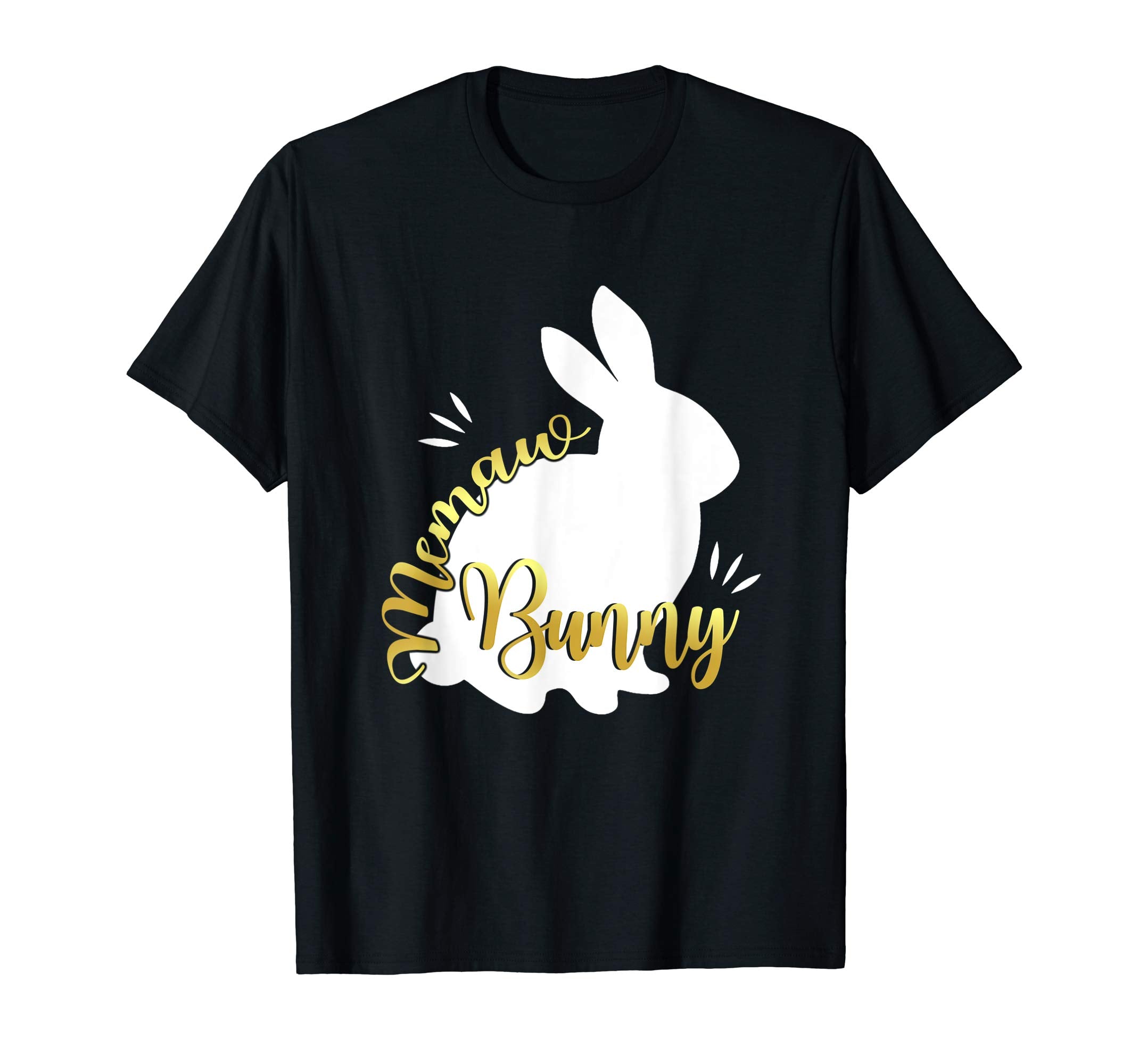 Memaw Easter Bunny Funny T-Shirt Cute Bunnies Lover Gift Tee