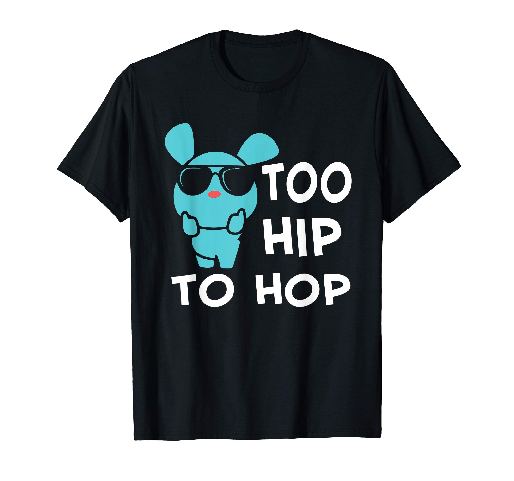 Easter Tshirts For Boys And Girls Too Hip To Hop Shirt