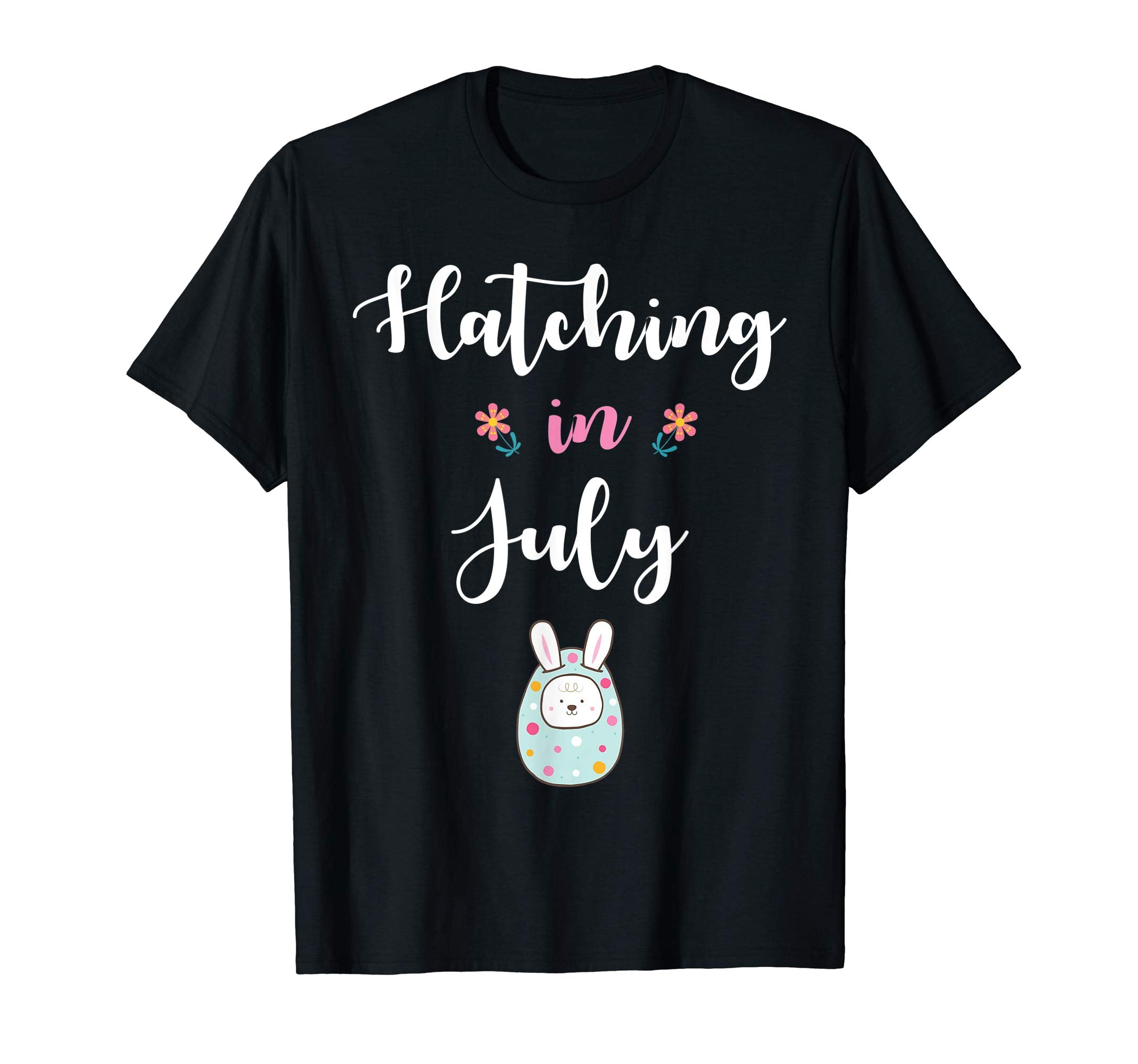 Pregnancy Kid Bunny In Easter Egg Hatching In July Shirt
