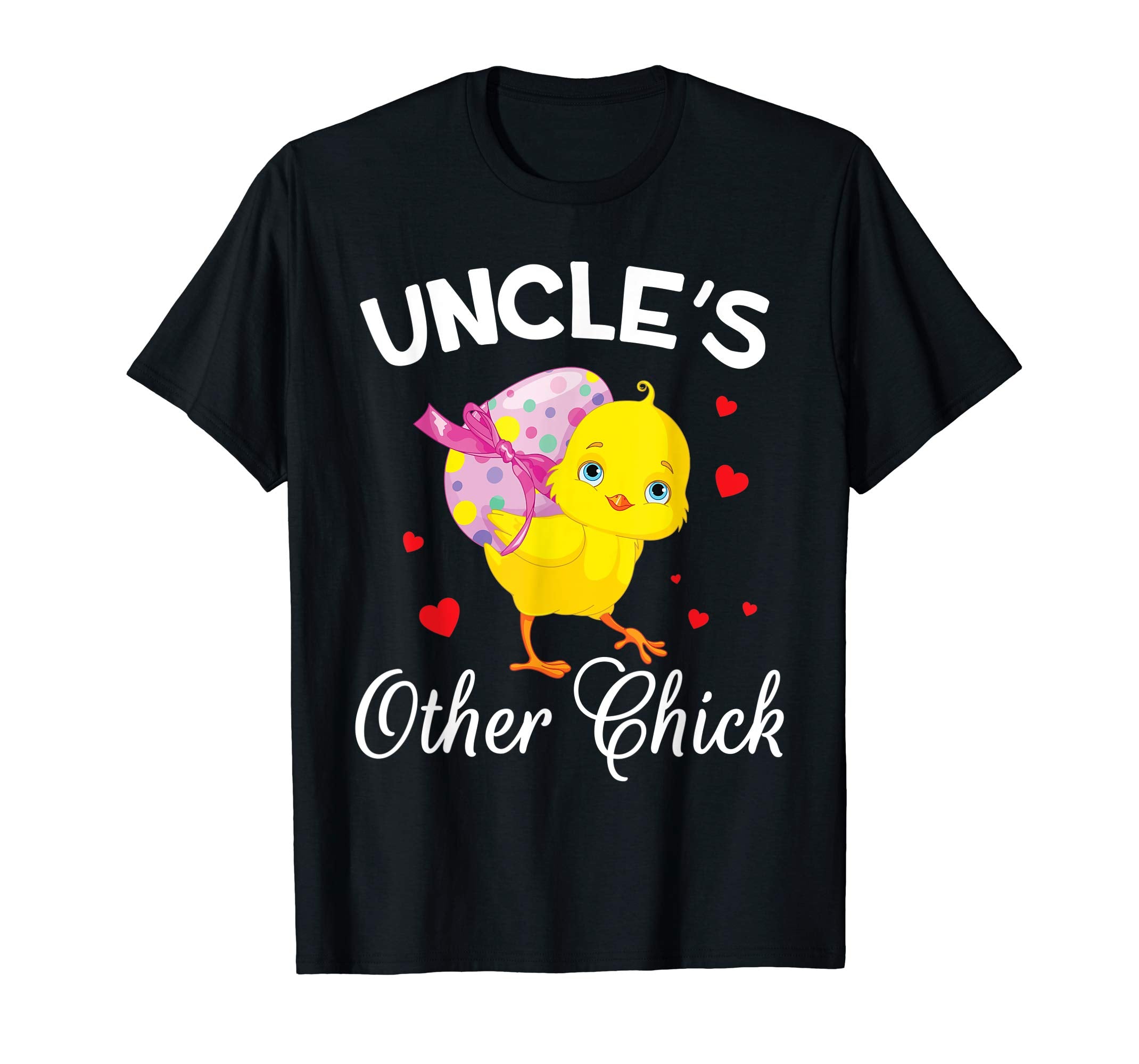 Hearts Chick With Big Easter Egg Shirt Uncle's Other Chick