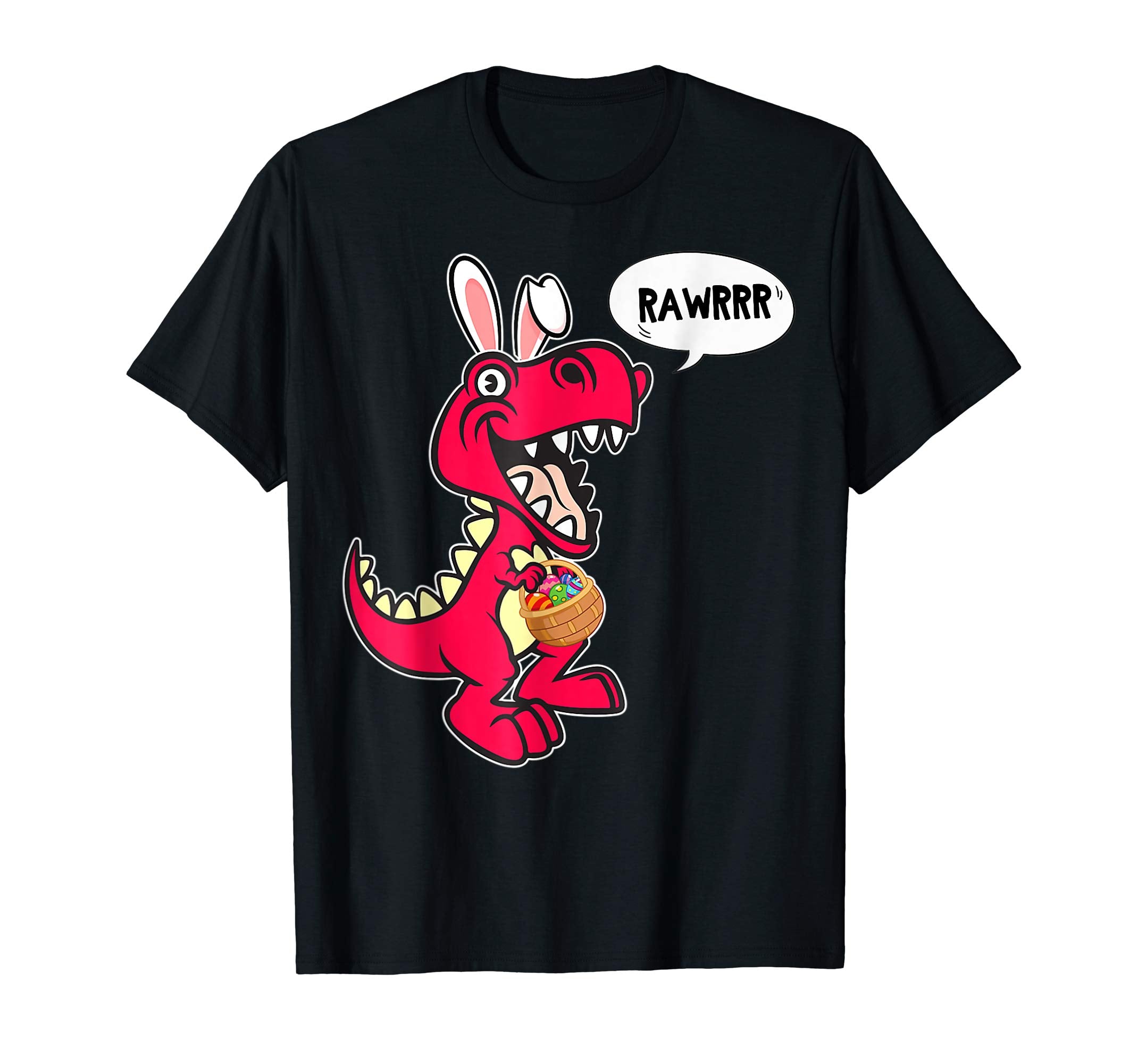 Dinosaur Trex With Easter Egg Basket RAWRRR Happy Day Shirt