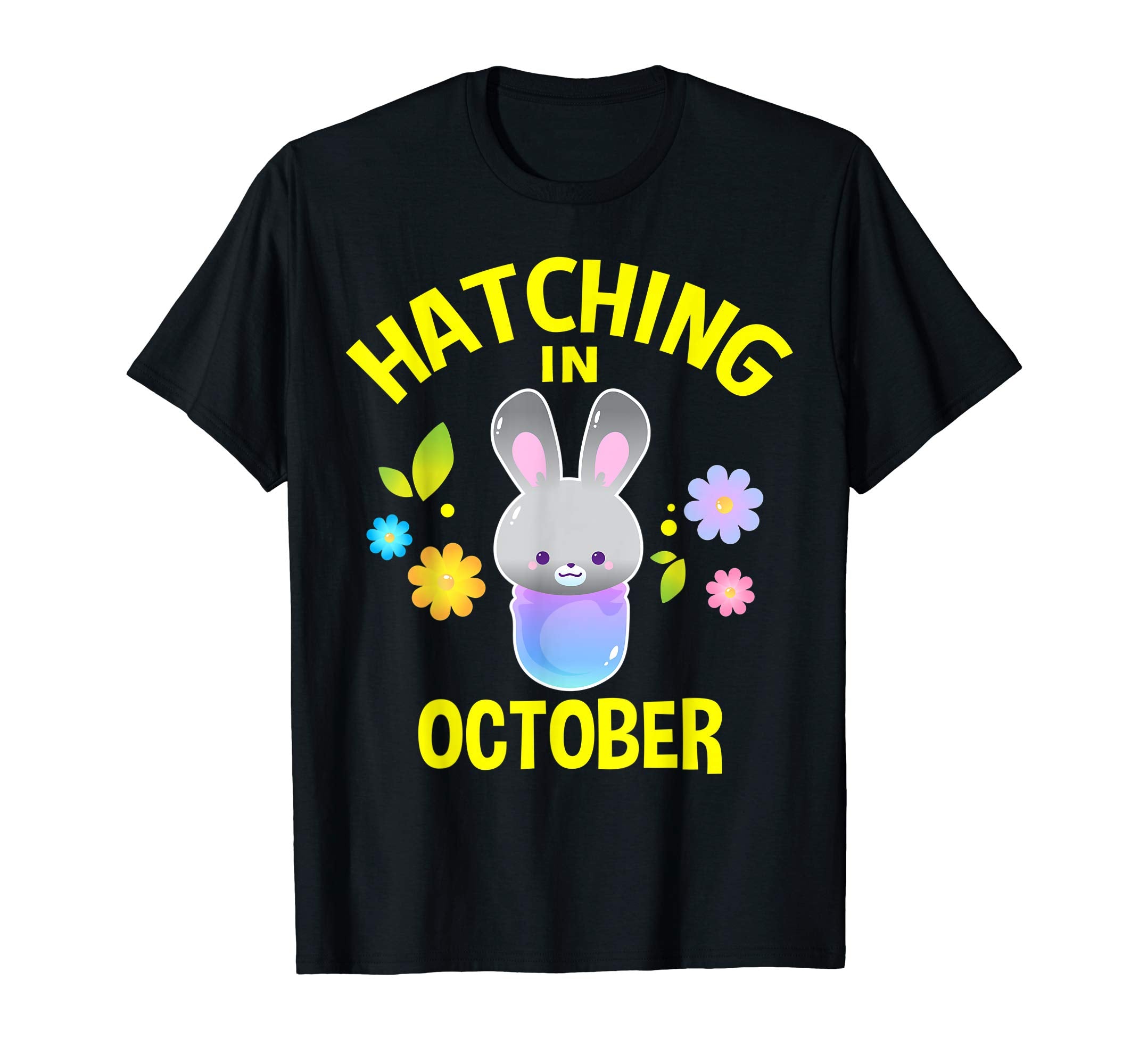 Hatching In October T shirt Pregnancy Bunny Easter Gifts